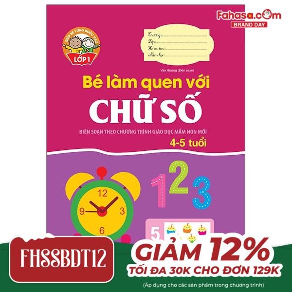 Giúp Bé Vững Bước Vào Lớp 1 - Bé Làm Quen Với Chữ Số (4-5 Tuổi) (Tái Bản 2024)