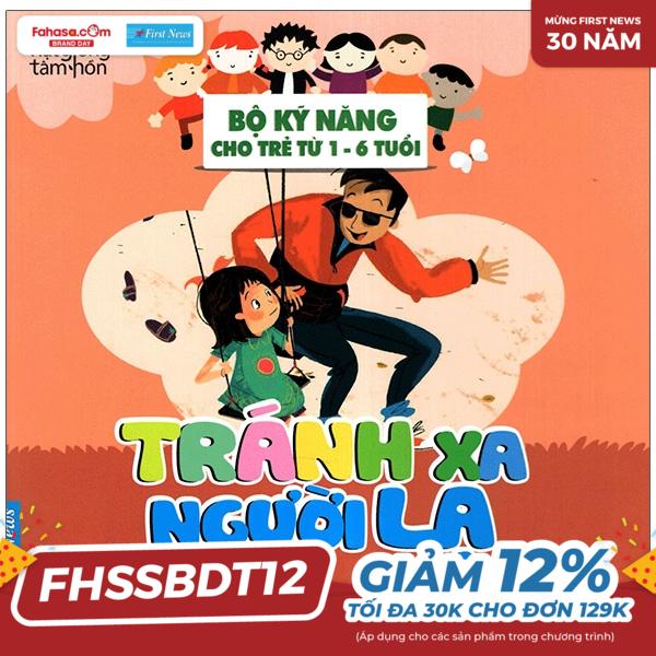 Hạt Giống Tâm Hồn - Bộ Kỹ Năng Cho Trẻ Từ 1-6 Tuổi - Tránh Xa Người Lạ (Tái Bản 2022)