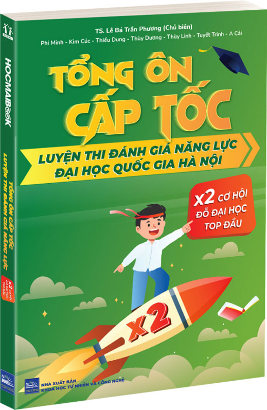 Tổng Ôn Cấp Tốc - Luyện Thi Đánh Giá Năng Lực Đại Học Quốc Gia Hà Nội PDF đọc ebook online, epub online, nghe sách nói audio miễn phí.