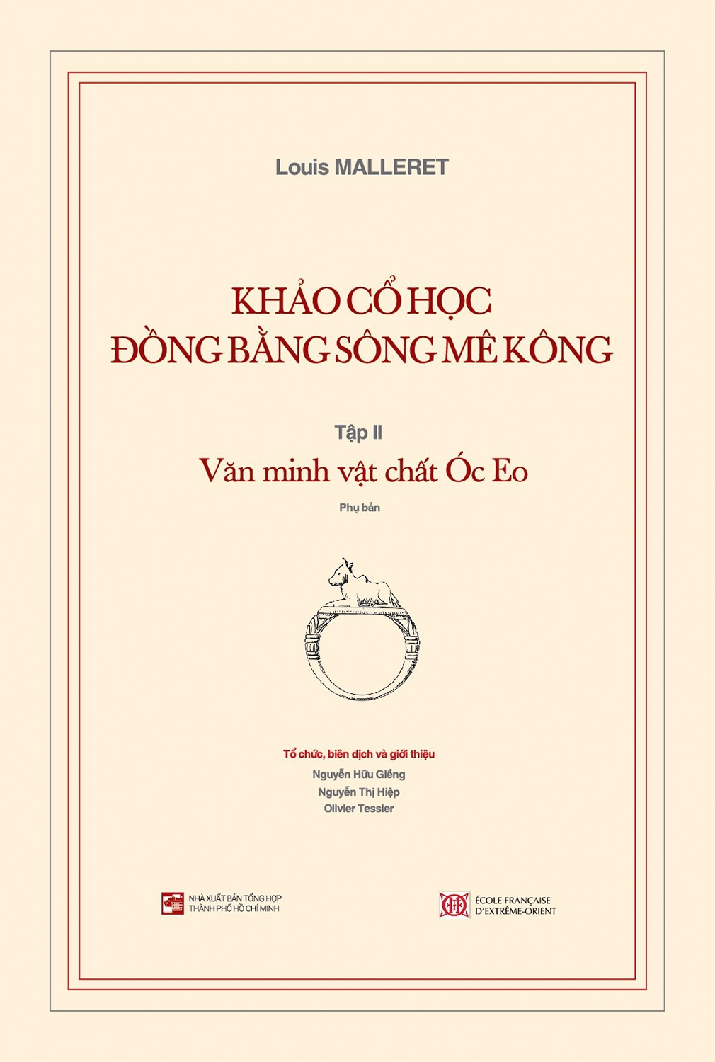 Khảo Cổ Học Đồng Bằng Sông Mê Kông - Tập 2: Văn Minh Vật Chất Óc Eo - Kèm Phụ Bản PDF đọc ebook online, epub online, nghe sách nói audio miễn phí. Tải sách Khảo Cổ Học Đồng Bằng Sông Mê Kông - Tập 2: Văn Minh Vật Chất Óc Eo - Kèm Phụ Bản PDF đọc ebook online, epub online, nghe sách nói audio miễn phí.