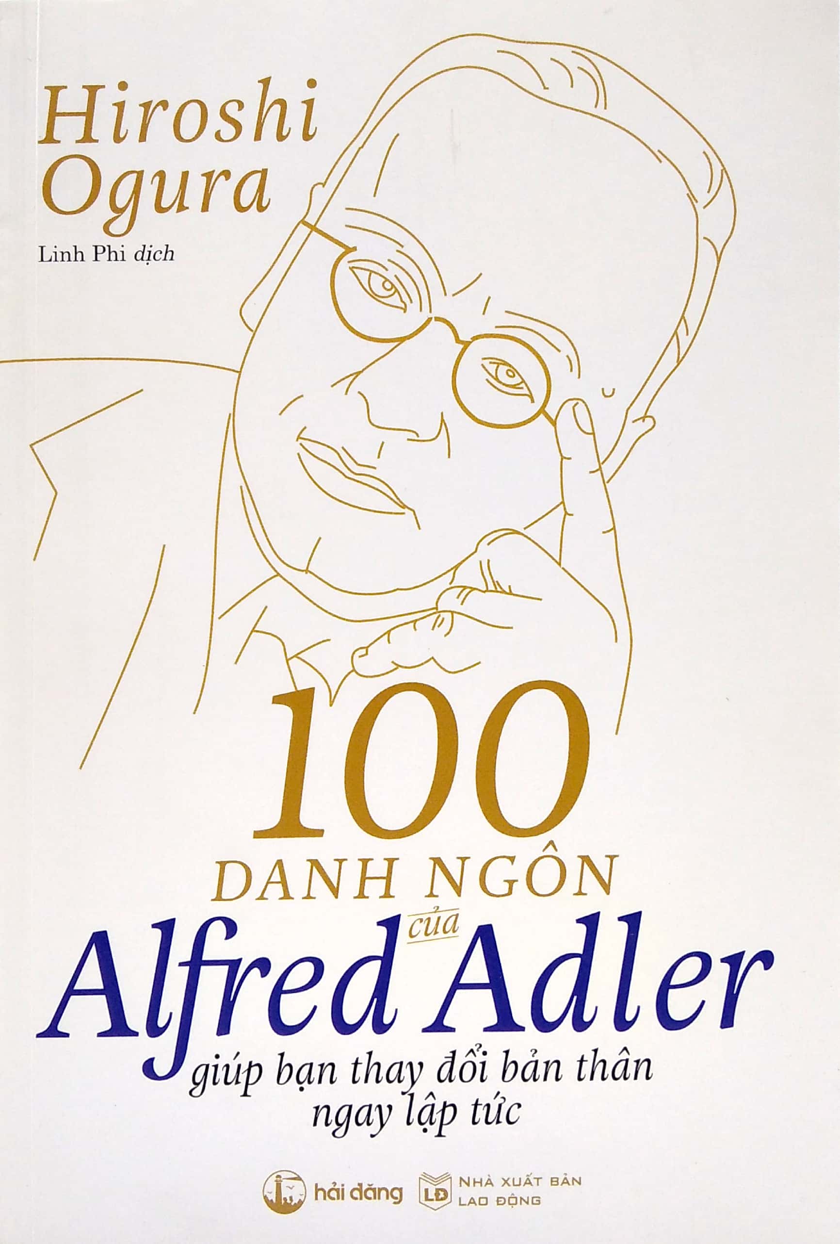 100 Danh Ngôn Của Alfred Adler Giúp Bạn Thay Đổi Bản Thân Ngay Lập Tức PDF đọc ebook online, epub online, nghe sách nói audio miễn phí.