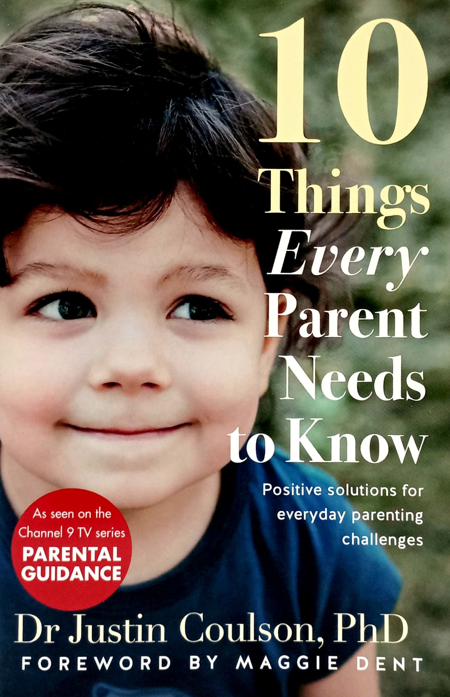 10 Things Every Parent Needs To Know: Positive Solutions For Everyday Parenting Challenges PDF đọc ebook online, epub online, nghe sách nói audio miễn phí.