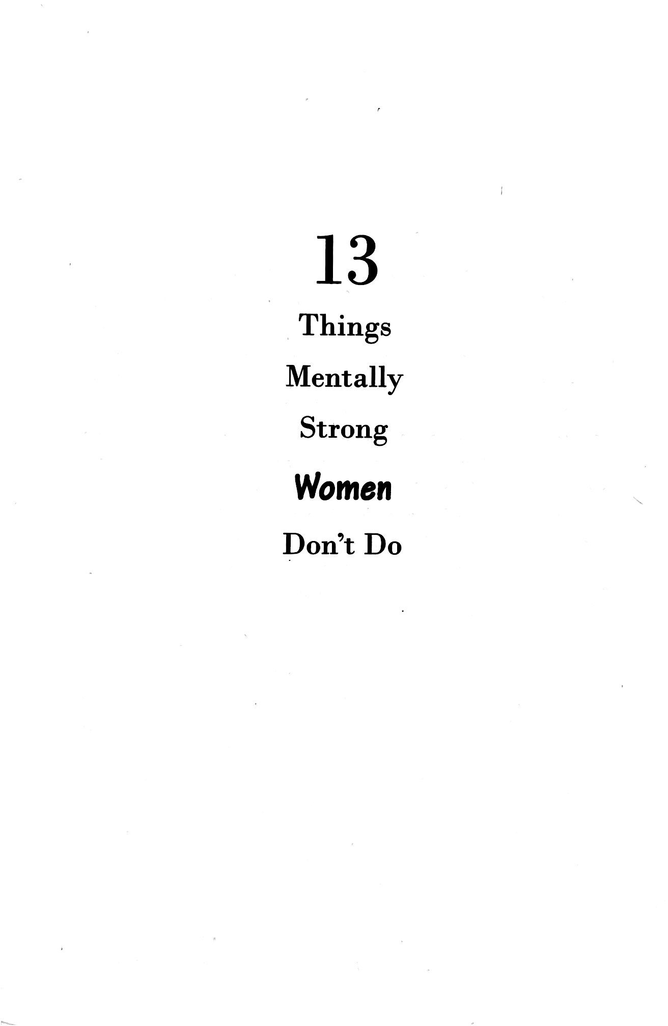 13 Things Mentally Strong Women Don't Do PDF đọc ebook online, epub online, nghe sách nói audio miễn phí.