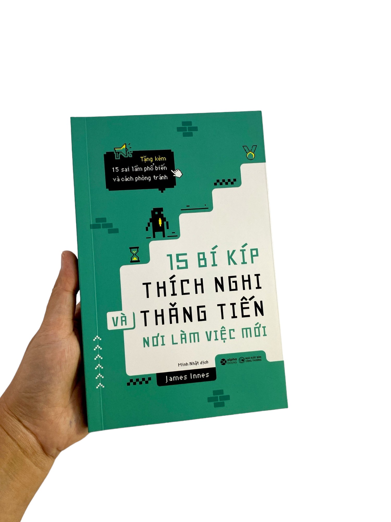 15 Bí Kíp Thích Nghi Và Thăng Tiến Nơi Làm Việc Mới PDF 15 Bí Kíp Thích Nghi Và Thăng Tiến Nơi Làm Việc Mới PDF