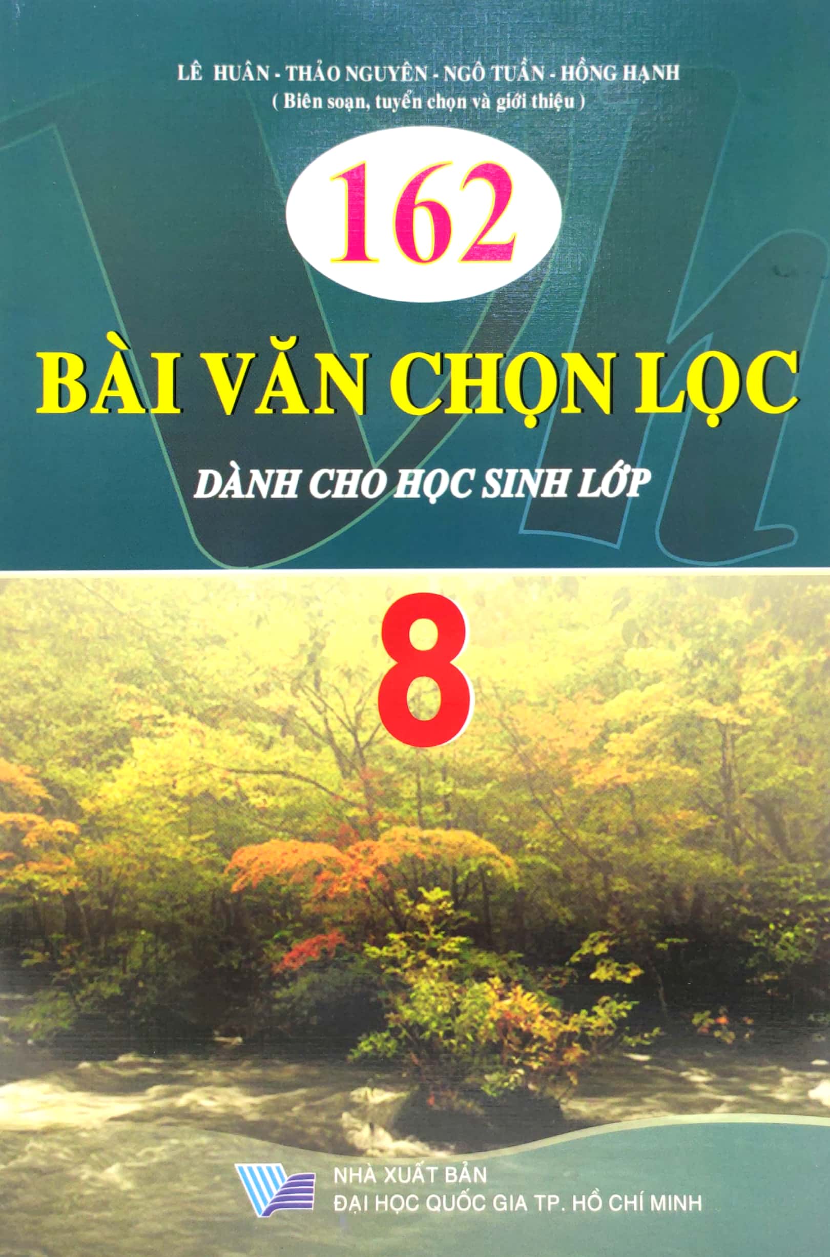 Tải sách 162 Bài Văn Chọn Lọc Dành Cho Học Sinh Lớp 8 PDF đọc ebook online, epub online, nghe sách nói audio miễn phí.
