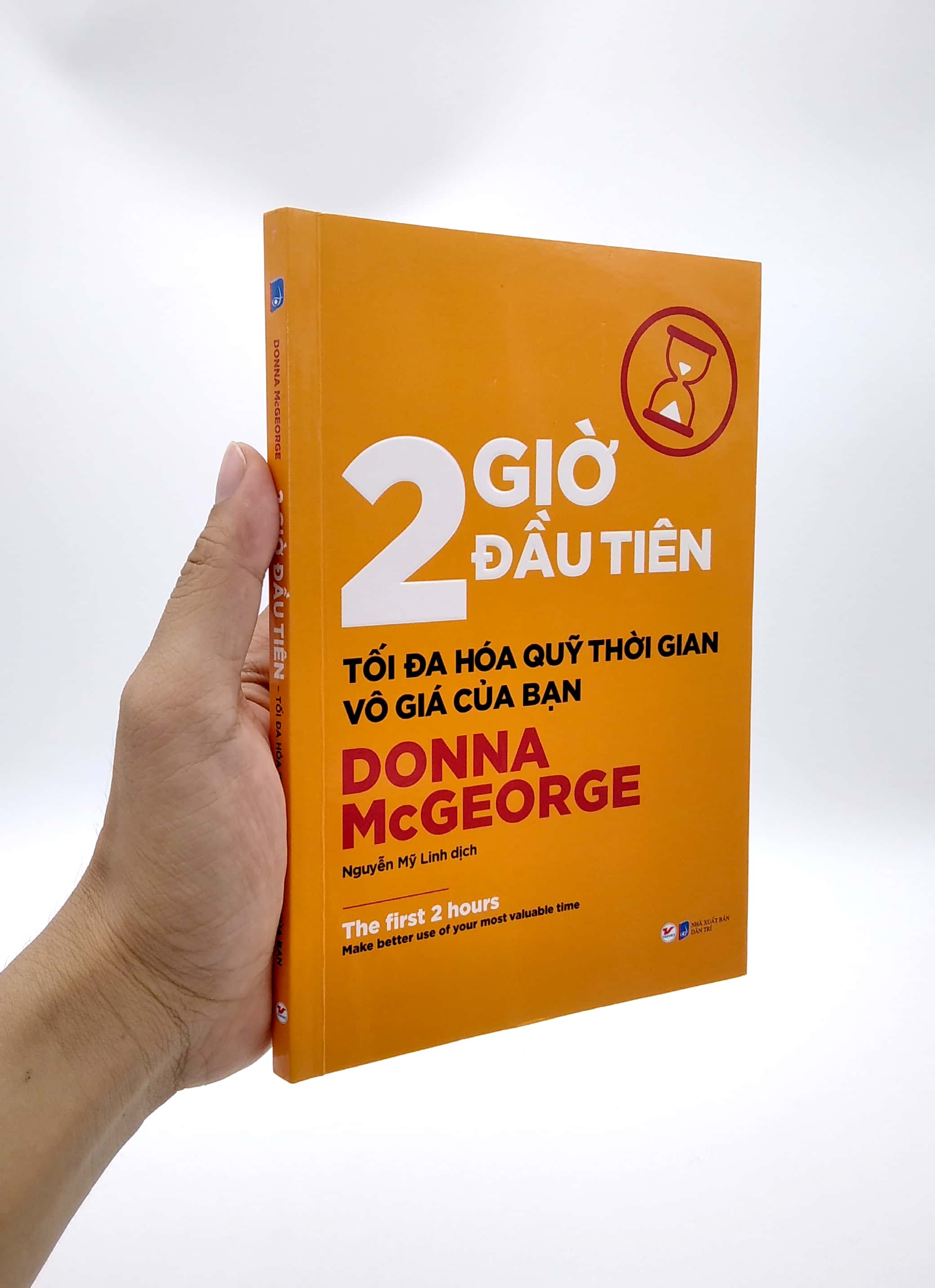 2 Giờ Đầu Tiên - Tối Đa Hóa Quỹ Thời Gian Vô Giá Của Bạn - The First 2 Hours PDF 2 Giờ Đầu Tiên - Tối Đa Hóa Quỹ Thời Gian Vô Giá Của Bạn - The First 2 Hours PDF
