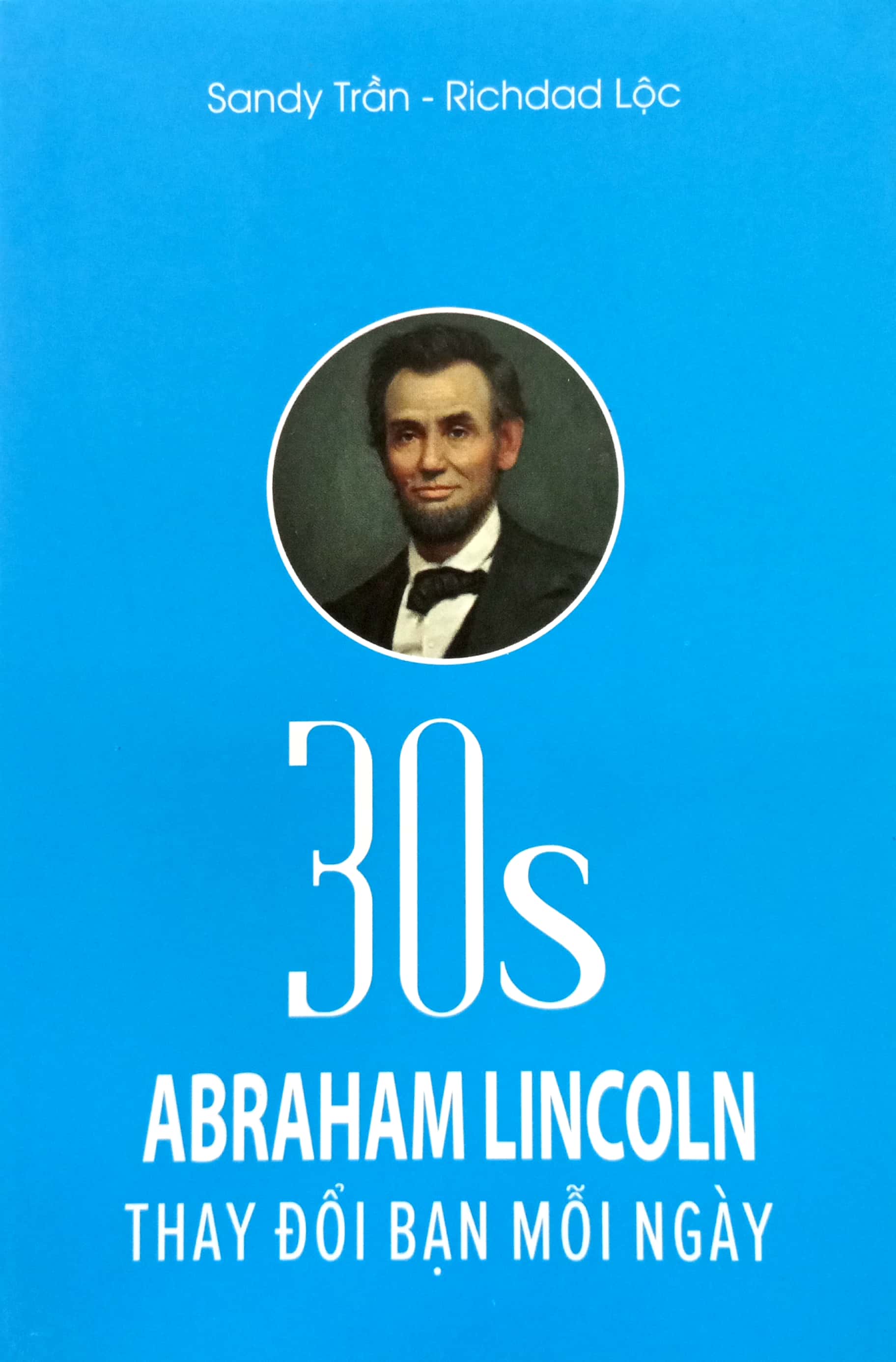 30s Abraham Lincoln Thay Đổi Bạn Mỗi Ngày PDF đọc ebook online, epub online, nghe sách nói audio miễn phí. Tải sách 30s Abraham Lincoln Thay Đổi Bạn Mỗi Ngày PDF đọc ebook online, epub online, nghe sách nói audio miễn phí.