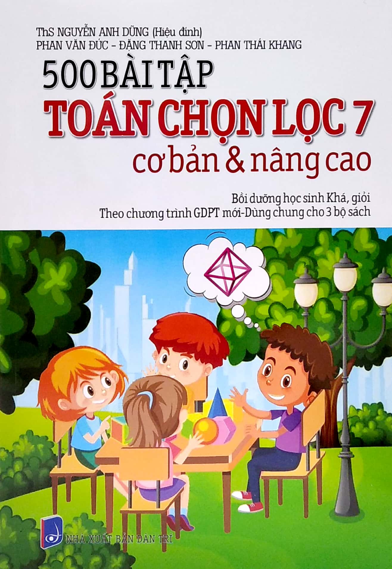 Tải sách 500 Bài Tập Toán Chọn Lọc 7 Cơ Bản Và Nâng Cao PDF đọc ebook online, epub online, nghe sách nói audio miễn phí.