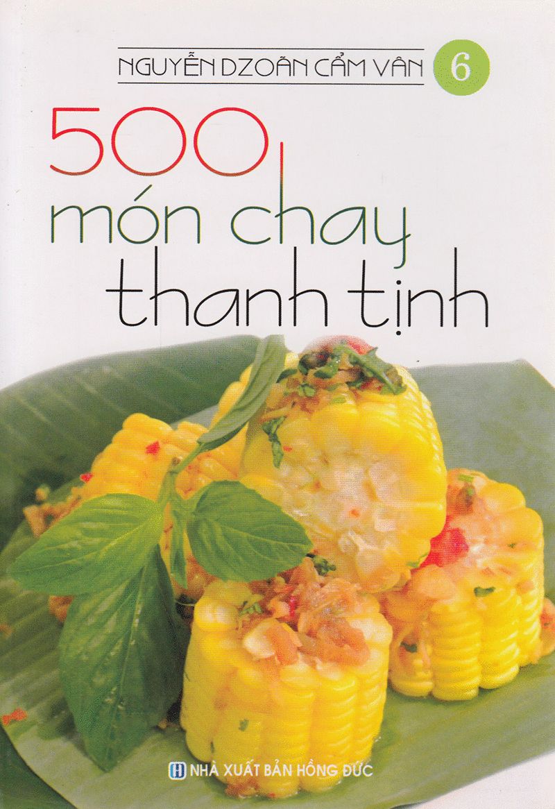 Bộ 500 Món Chay Thanh Tịnh - Tập 6 PDF Bộ 500 Món Chay Thanh Tịnh - Tập 6 PDF