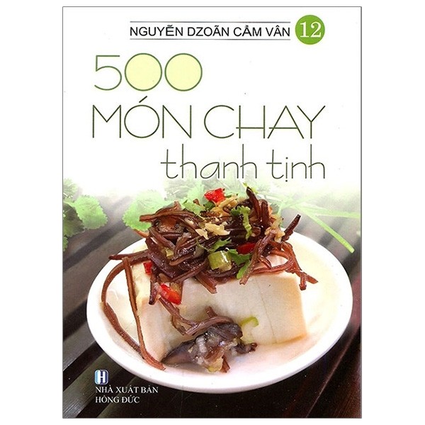 Bộ 501 Món Chay Thanh Tịnh - Tập 12 PDF Bộ 501 Món Chay Thanh Tịnh - Tập 12 PDF