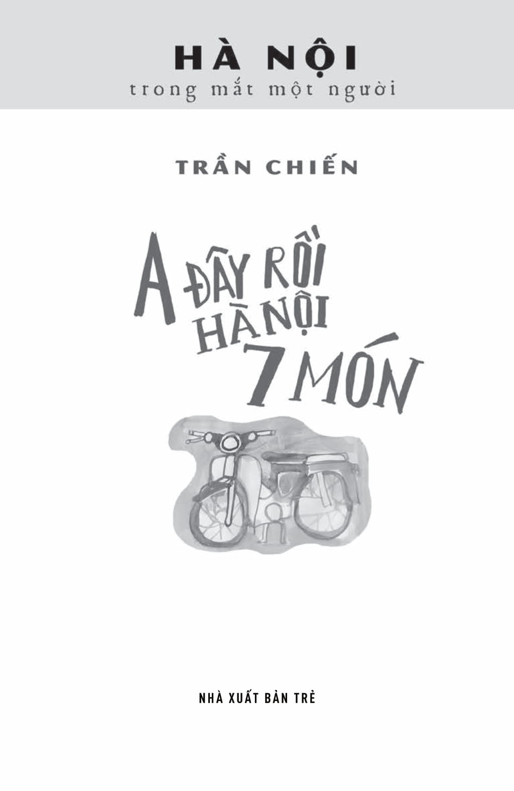 A Đây Rồi Hà Nội 7 Món PDF đọc ebook online, epub online, nghe sách nói audio miễn phí.