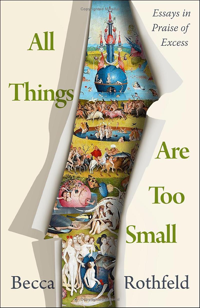 All Things Are Too Small - Essays In Praise Of Excess PDF đọc ebook online, epub online, nghe sách nói audio miễn phí.