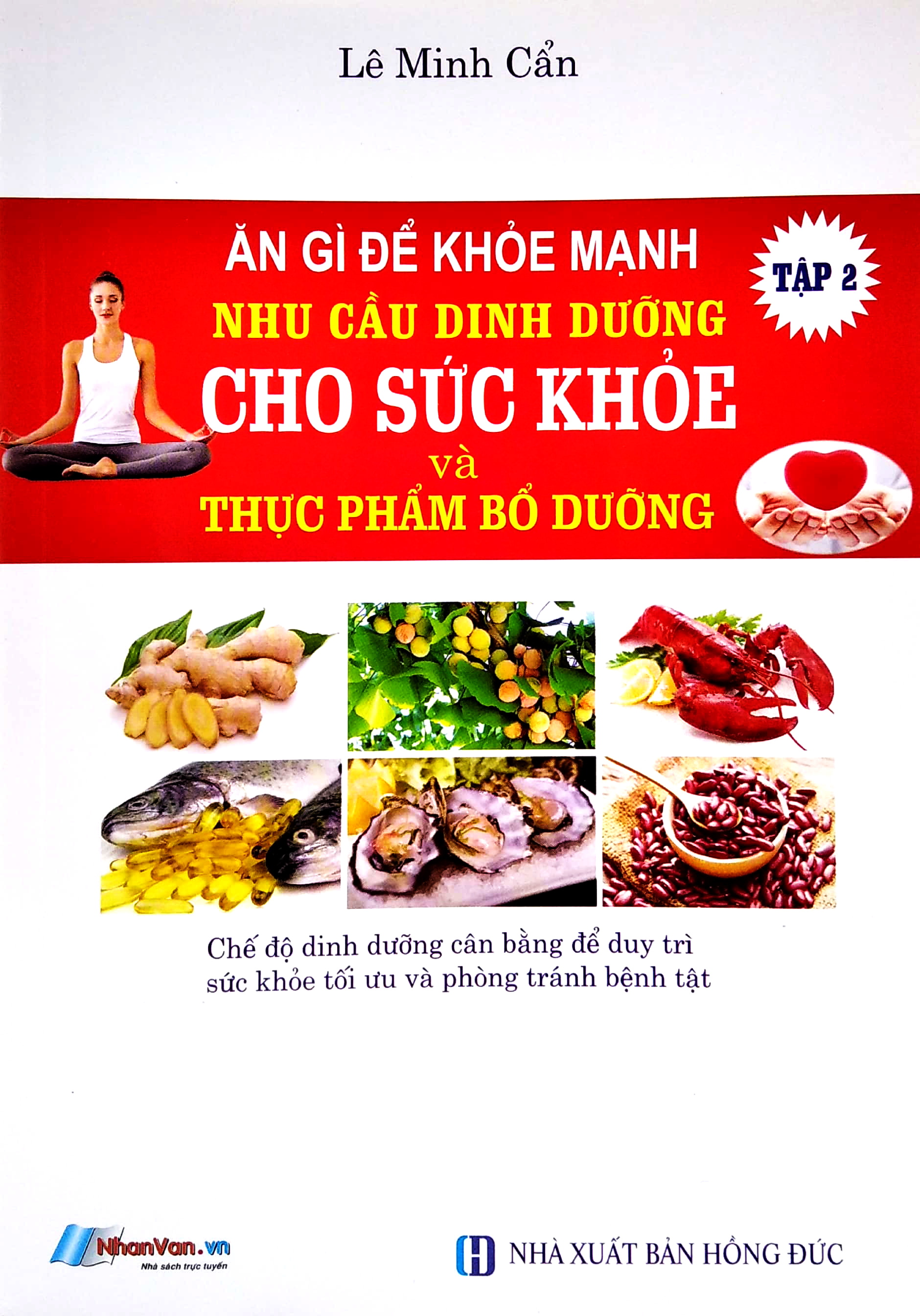 Bộ Ăn Gì Để Khỏe Mạnh - Nhu Cầu Dinh Dưỡng Cho Sức Khỏe Và Thực Phẩm Bổ Dưỡng - Tập 2 PDF Bộ Ăn Gì Để Khỏe Mạnh - Nhu Cầu Dinh Dưỡng Cho Sức Khỏe Và Thực Phẩm Bổ Dưỡng - Tập 2 PDF