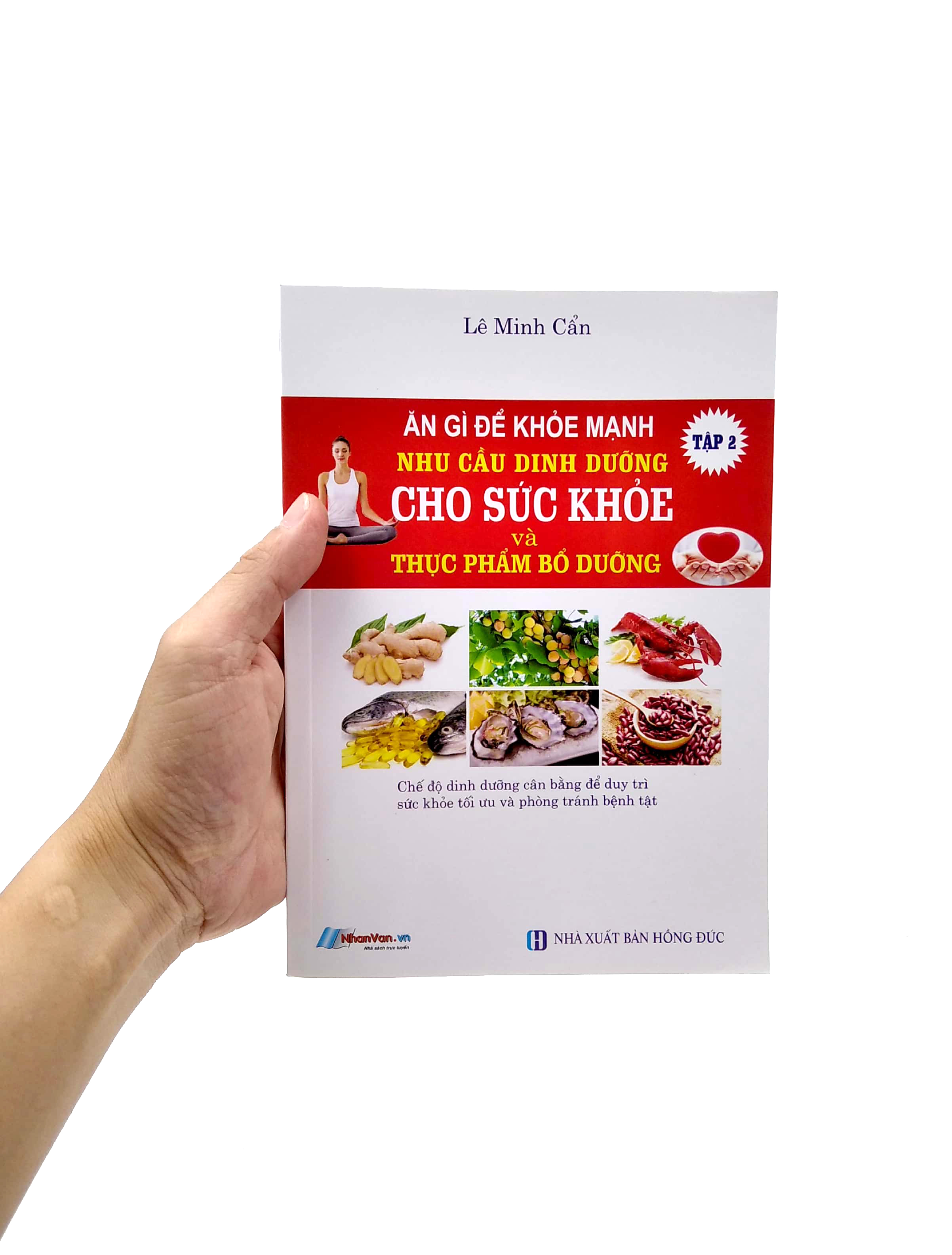 Bộ Ăn Gì Để Khỏe Mạnh - Nhu Cầu Dinh Dưỡng Cho Sức Khỏe Và Thực Phẩm Bổ Dưỡng - Tập 2 PDF Bộ Ăn Gì Để Khỏe Mạnh - Nhu Cầu Dinh Dưỡng Cho Sức Khỏe Và Thực Phẩm Bổ Dưỡng - Tập 2 PDF