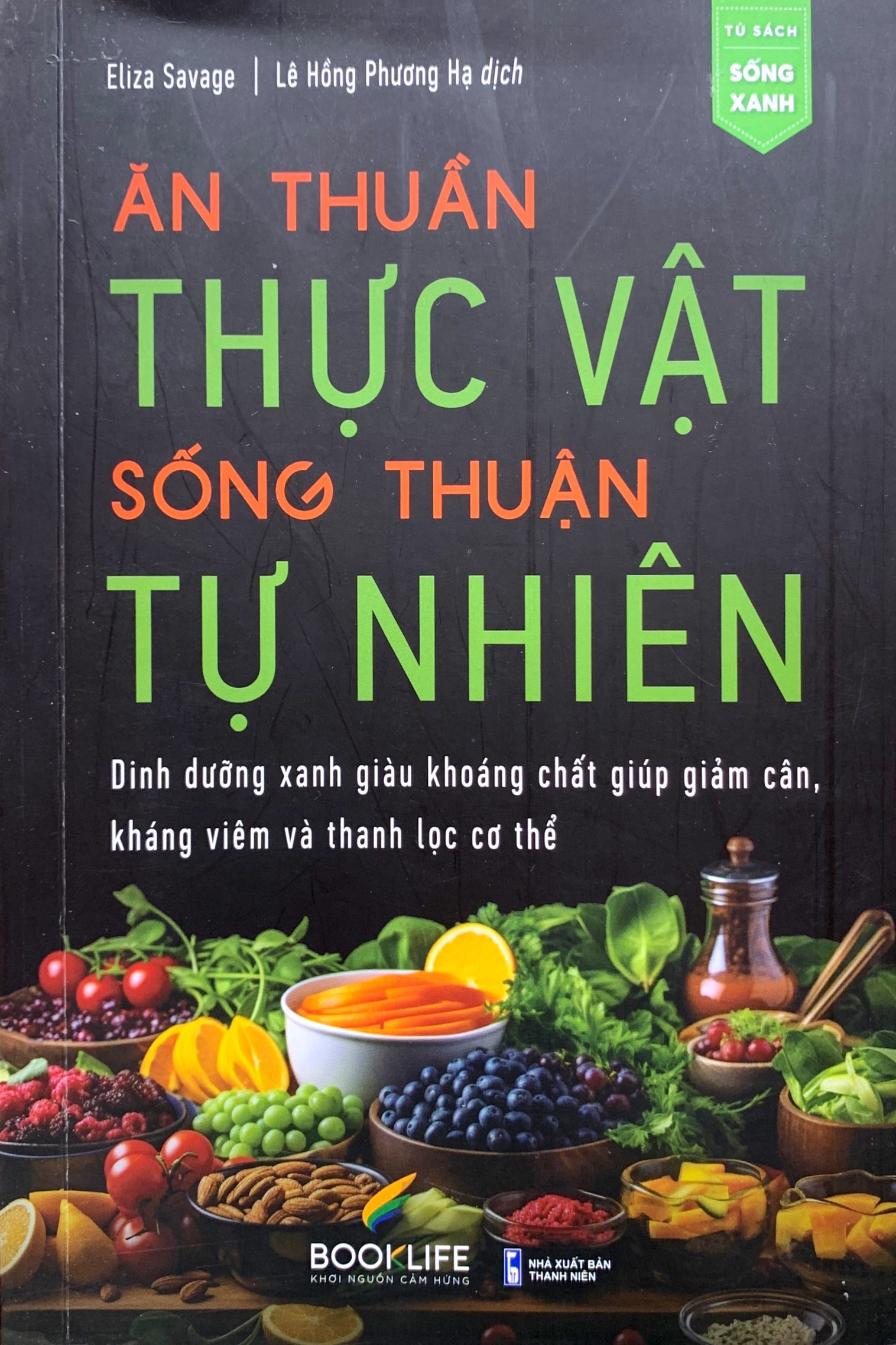 Tải sách Ăn Thuần Thực Vật - Sống Thuận Tự Nhiên PDF đọc ebook online, epub online, nghe sách nói audio miễn phí.