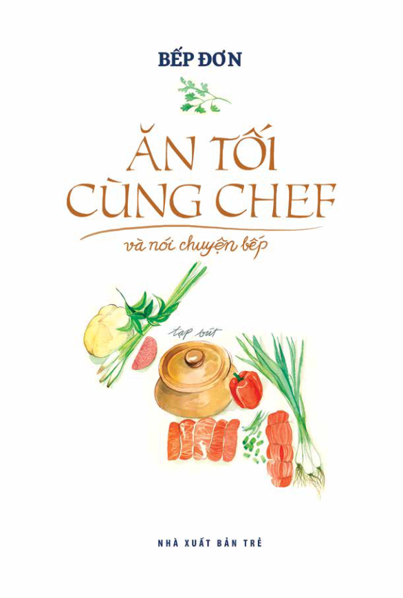 Ăn Tối Cùng Chef Và Nói Chuyện Bếp PDF đọc ebook online, epub online, nghe sách nói audio miễn phí. Tải sách Ăn Tối Cùng Chef Và Nói Chuyện Bếp PDF đọc ebook online, epub online, nghe sách nói audio miễn phí.