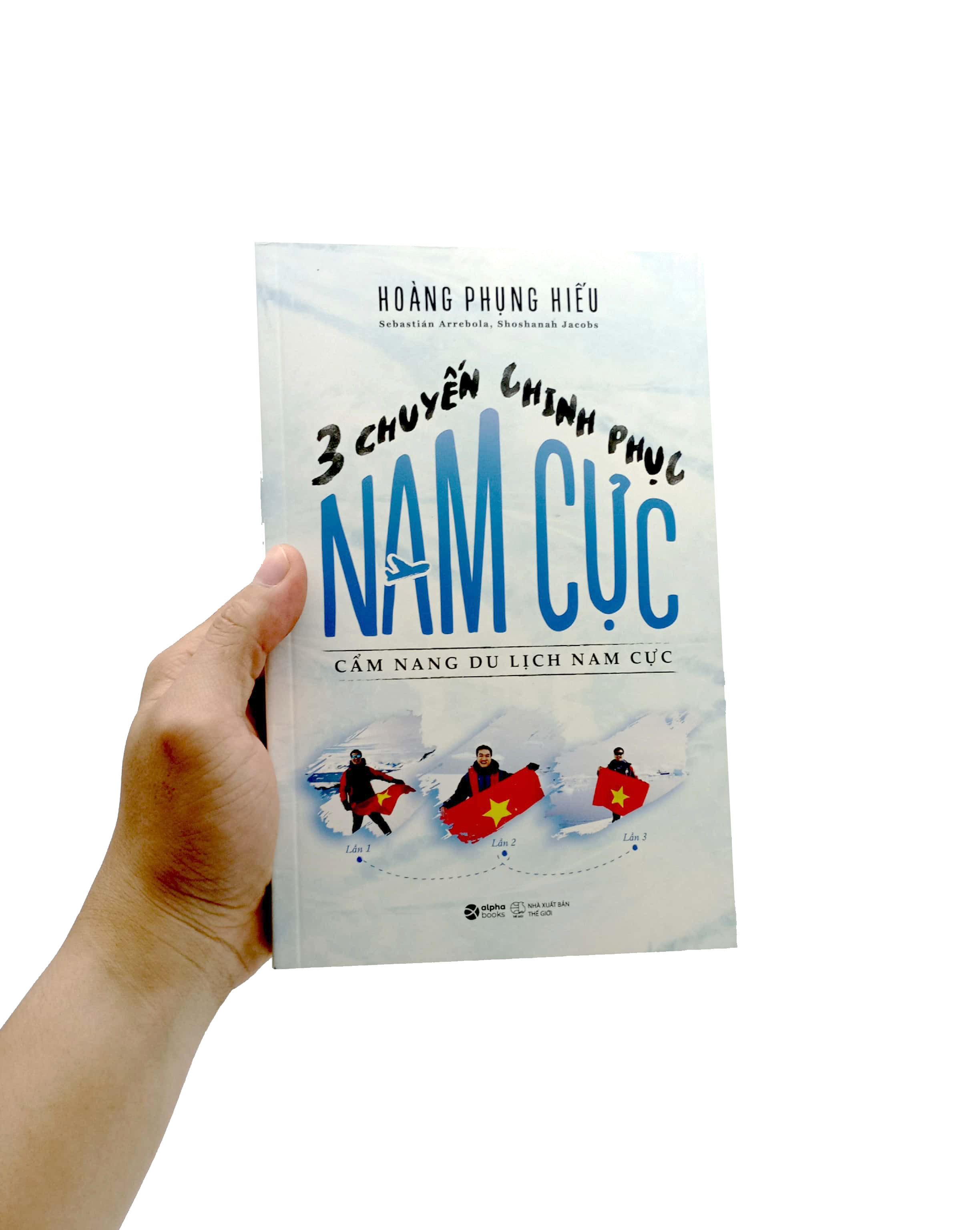Ba Chuyến Chinh Phục Nam Cực - Cẩm Nang Du Lịch Nam Cực PDF Ba Chuyến Chinh Phục Nam Cực - Cẩm Nang Du Lịch Nam Cực PDF