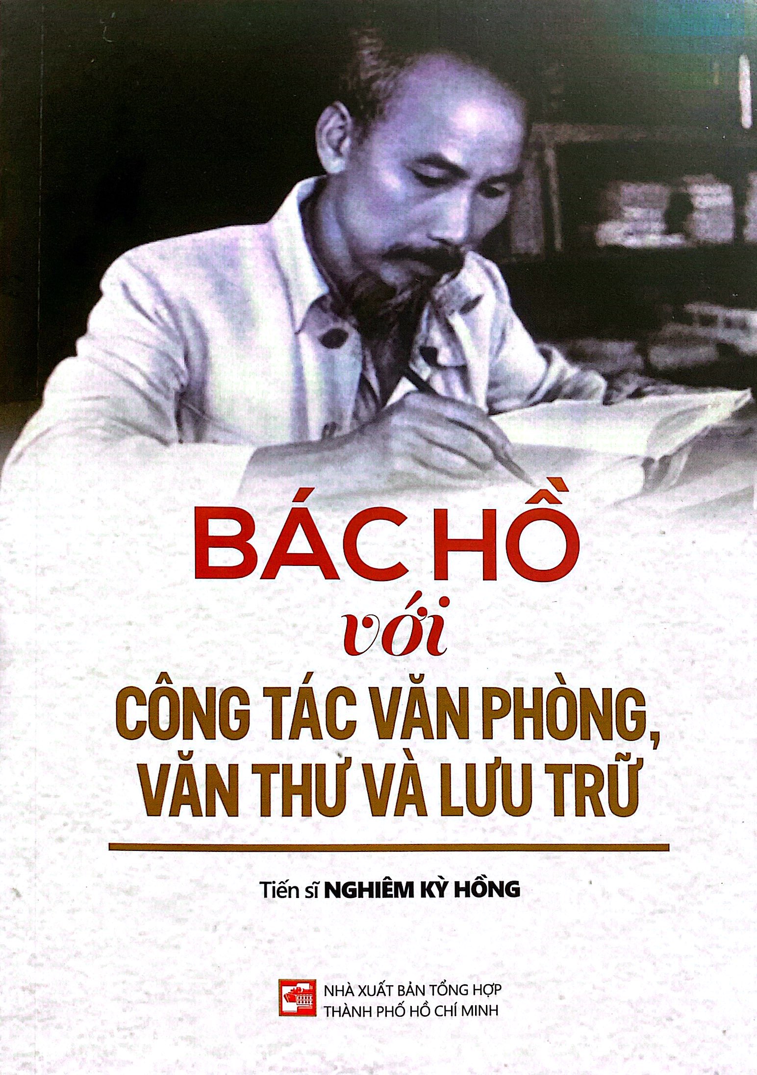 Bác Hồ Với Công Tác Văn Phòng, Văn Thư Và Lưu Trữ PDF Bác Hồ Với Công Tác Văn Phòng, Văn Thư Và Lưu Trữ PDF