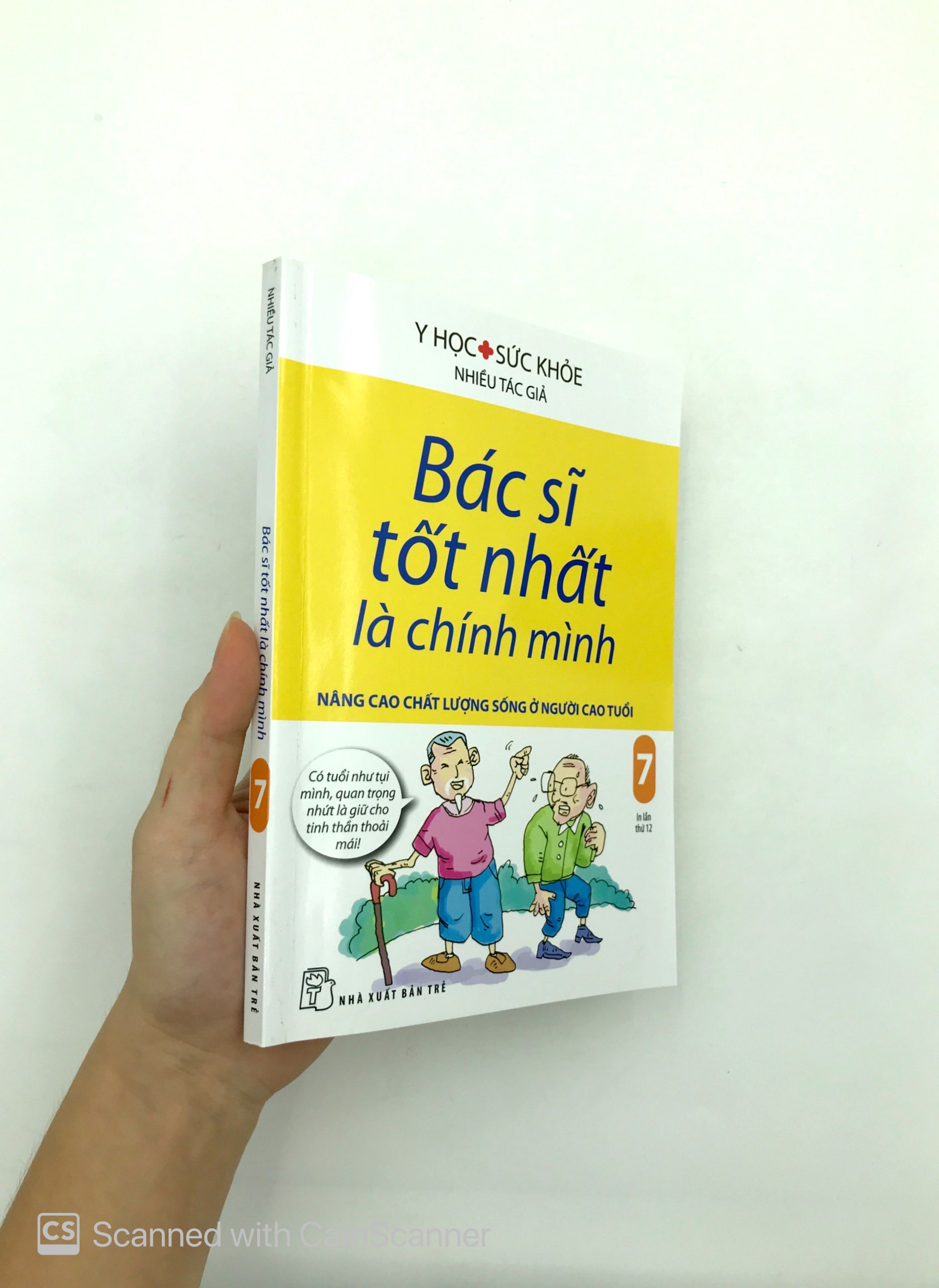 Bác Sĩ Tốt Nhất Là Chính Mình Tập 7: Nâng Cao Chất Lượng Sống Ở Người Cao Tuổi PDF