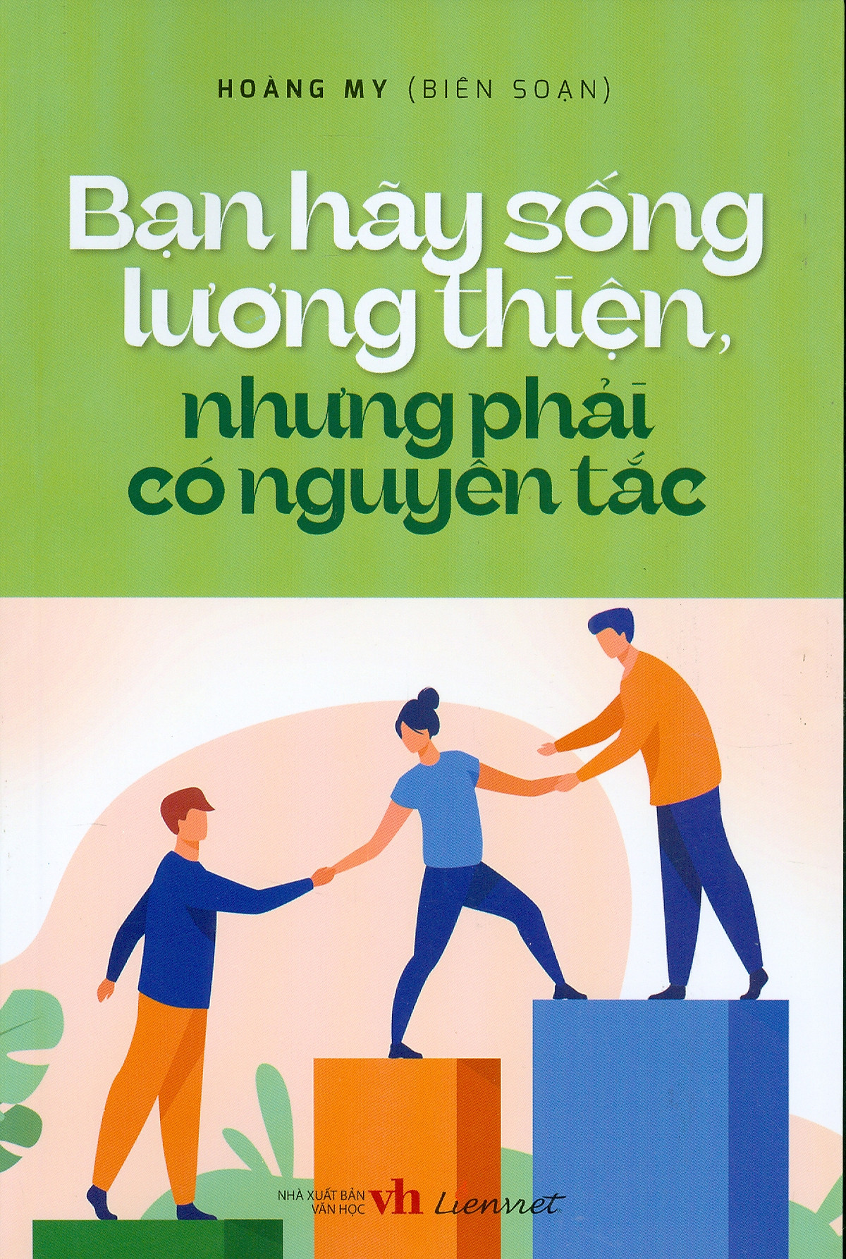 Bạn Hãy Sống Lương Thiện, Nhưng Phải Có Nguyên Tắc PDF đọc ebook online, epub online, nghe sách nói audio miễn phí.