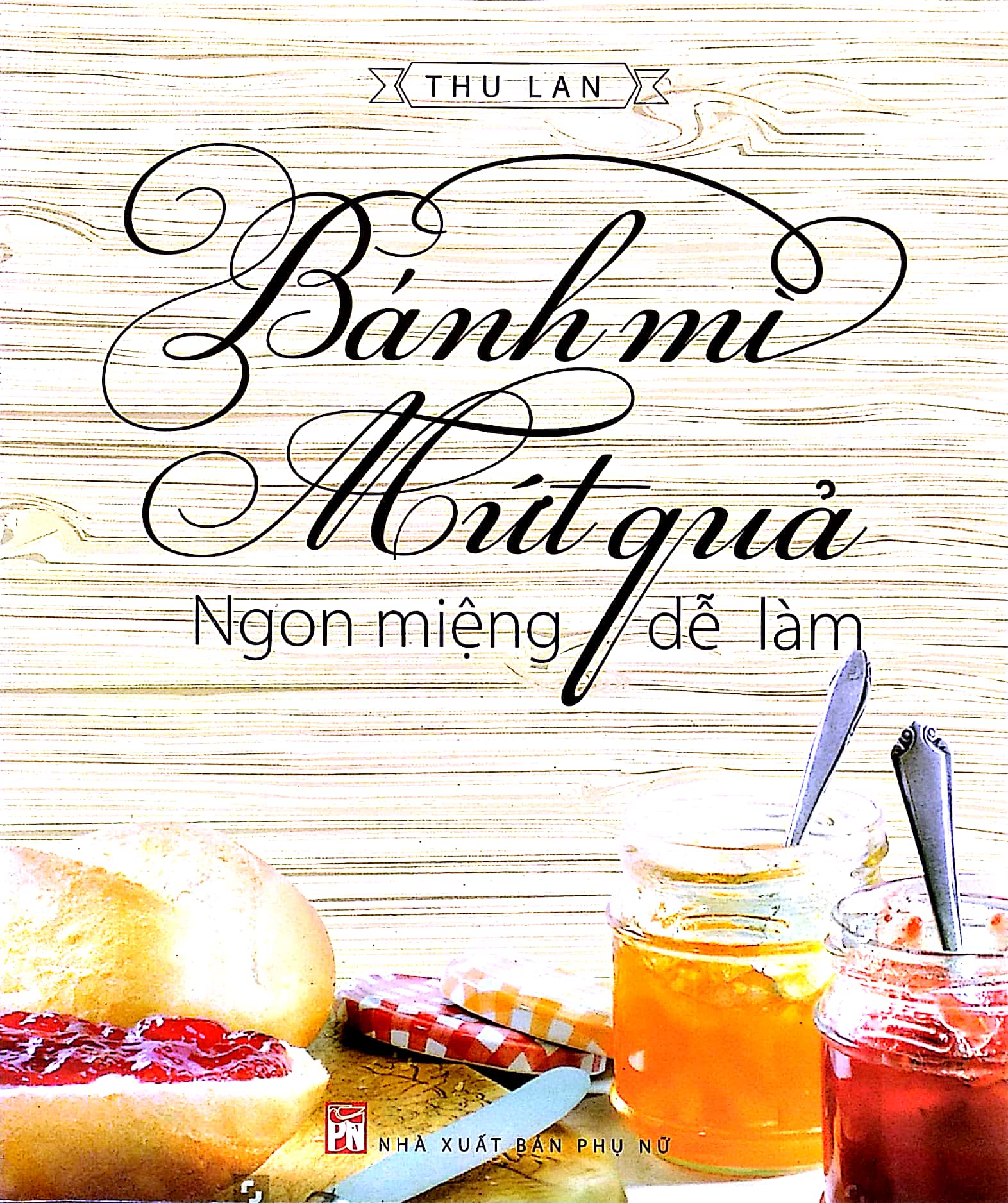 Bánh Mì, Mứt Quả Ngon Miệng Dễ Làm PDF đọc ebook online, epub online, nghe sách nói audio miễn phí. Bánh Mì, Mứt Quả Ngon Miệng Dễ Làm PDF đọc ebook online, epub online, nghe sách nói audio miễn phí.