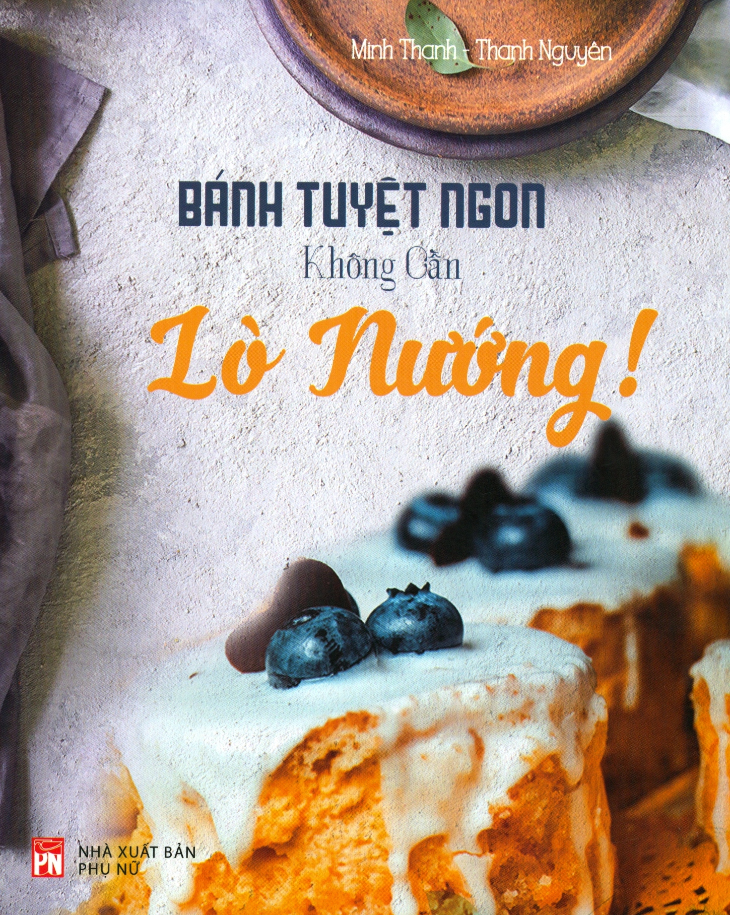Tải sách Bánh Tuyệt Ngon, Không Cần Lò Nướng PDF đọc ebook online, epub online, nghe sách nói audio miễn phí.