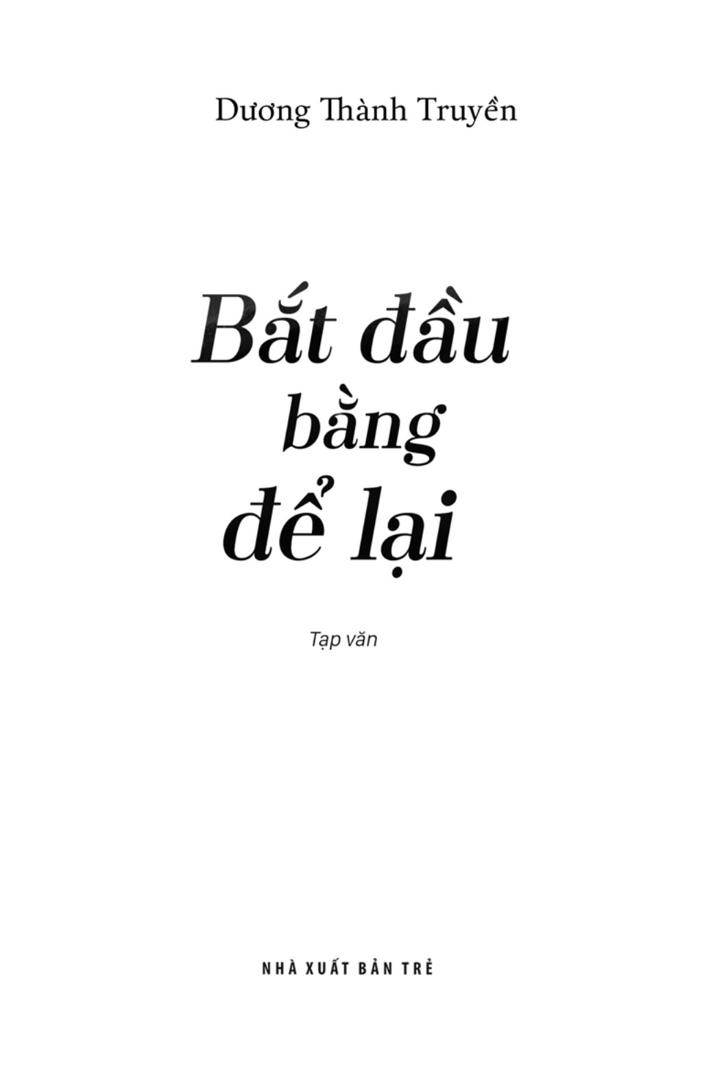 Bắt Đầu Bằng Để Lại PDF đọc ebook online, epub online, nghe sách nói audio miễn phí. Tải sách Bắt Đầu Bằng Để Lại PDF đọc ebook online, epub online, nghe sách nói audio miễn phí.