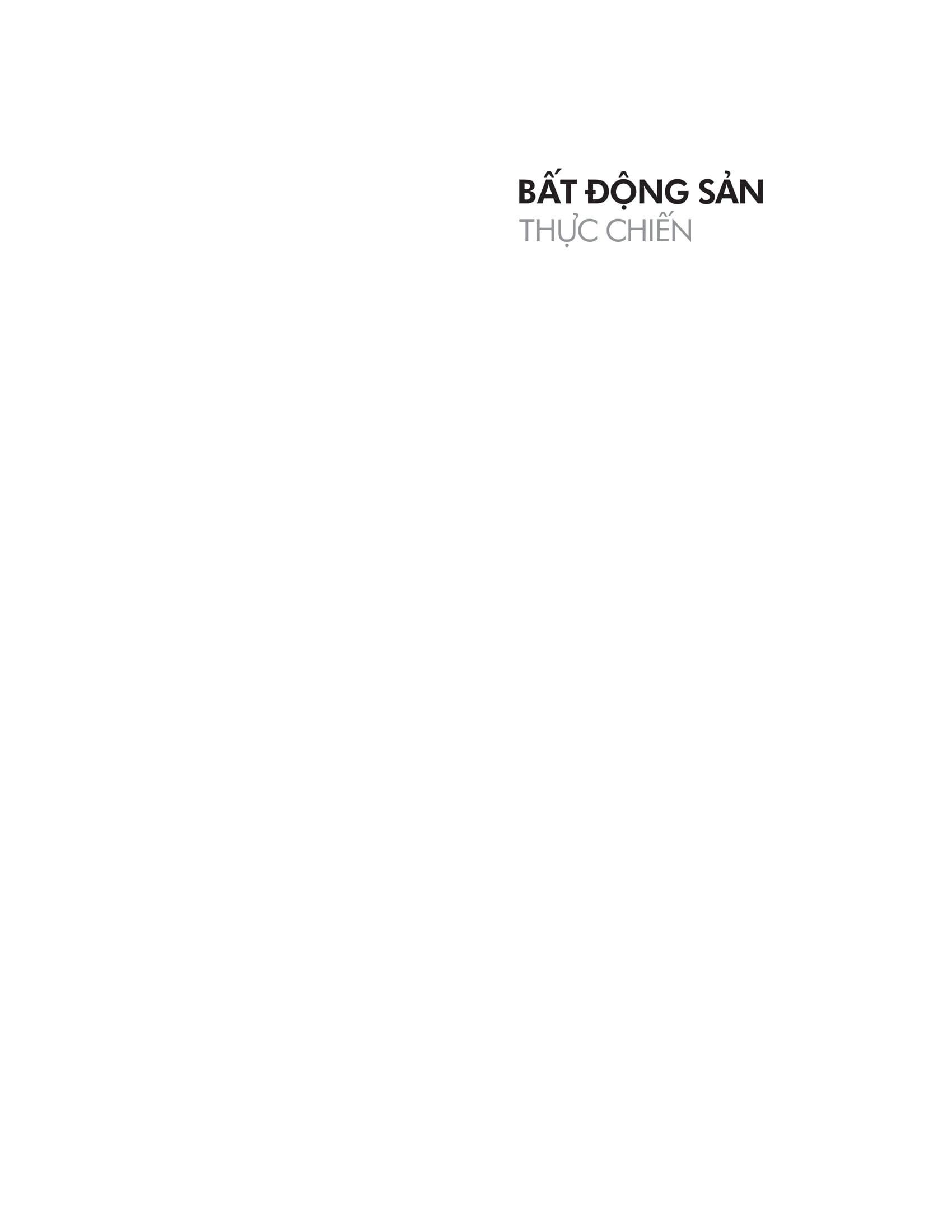 Bất Động Sản Thực Chiến - Bí Quyết Nắm Bắt Thời Cơ, Săn Đất Giá Hời Và Sinh Lời Hiệu Quả PDF