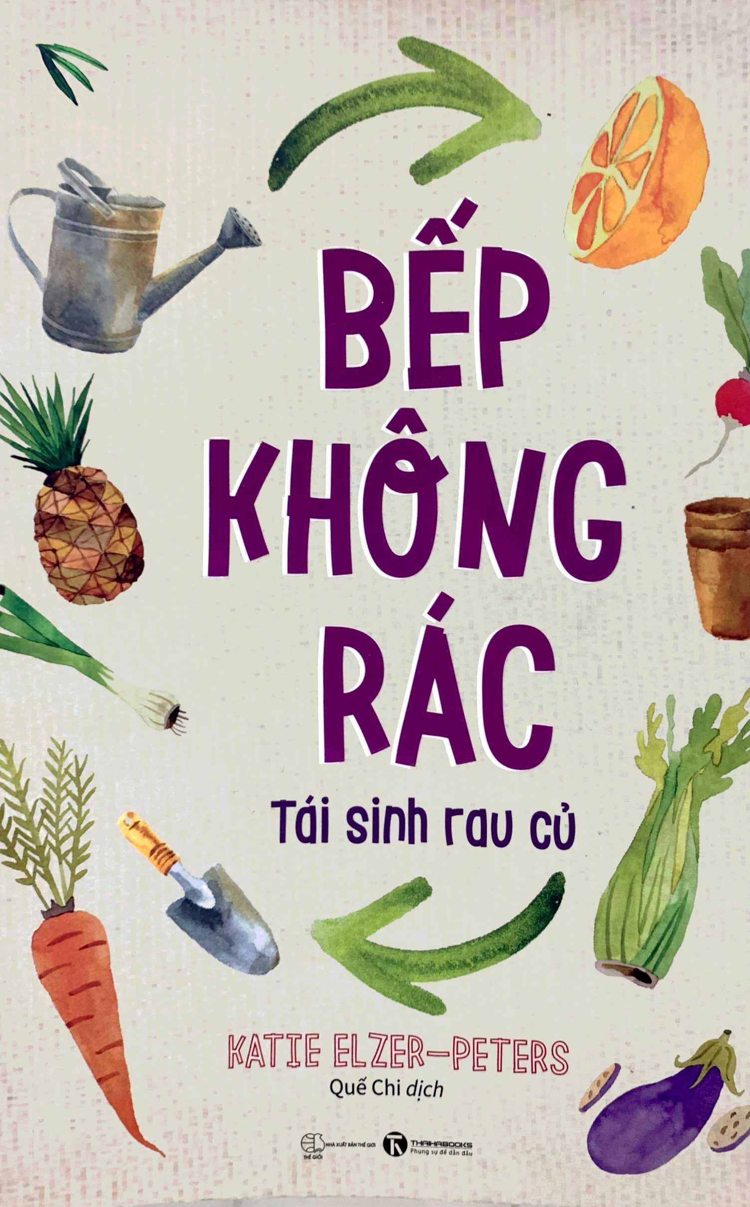 Bếp Không Rác - Tái Sinh Rau Củ PDF đọc ebook online, epub online, nghe sách nói audio miễn phí. Bếp Không Rác - Tái Sinh Rau Củ PDF đọc ebook online, epub online, nghe sách nói audio miễn phí.