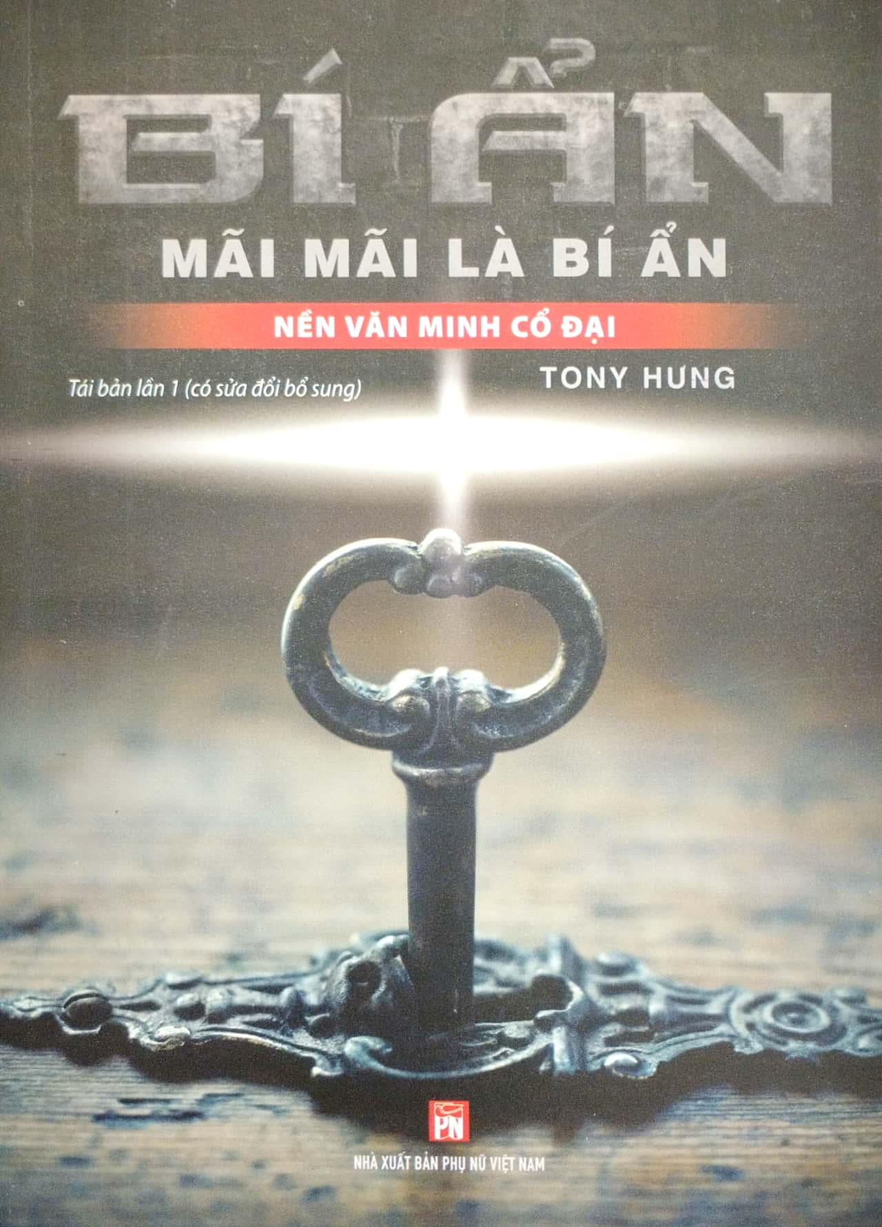 Bí Ẩn Mãi Mãi Là Bí Ẩn - Nền Văn Minh Cổ Đại PDF Bí Ẩn Mãi Mãi Là Bí Ẩn - Nền Văn Minh Cổ Đại PDF