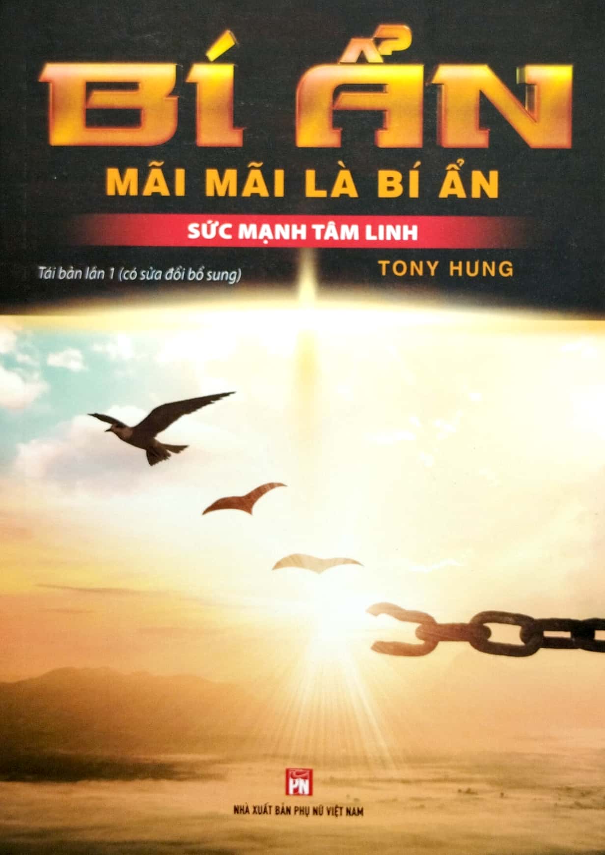 Bí Ẩn Mãi Mãi Là Bí Ẩn - Sức Mạnh Tâm Linh PDF đọc ebook online, epub online, nghe sách nói audio miễn phí. Bí Ẩn Mãi Mãi Là Bí Ẩn - Sức Mạnh Tâm Linh PDF đọc ebook online, epub online, nghe sách nói audio miễn phí.