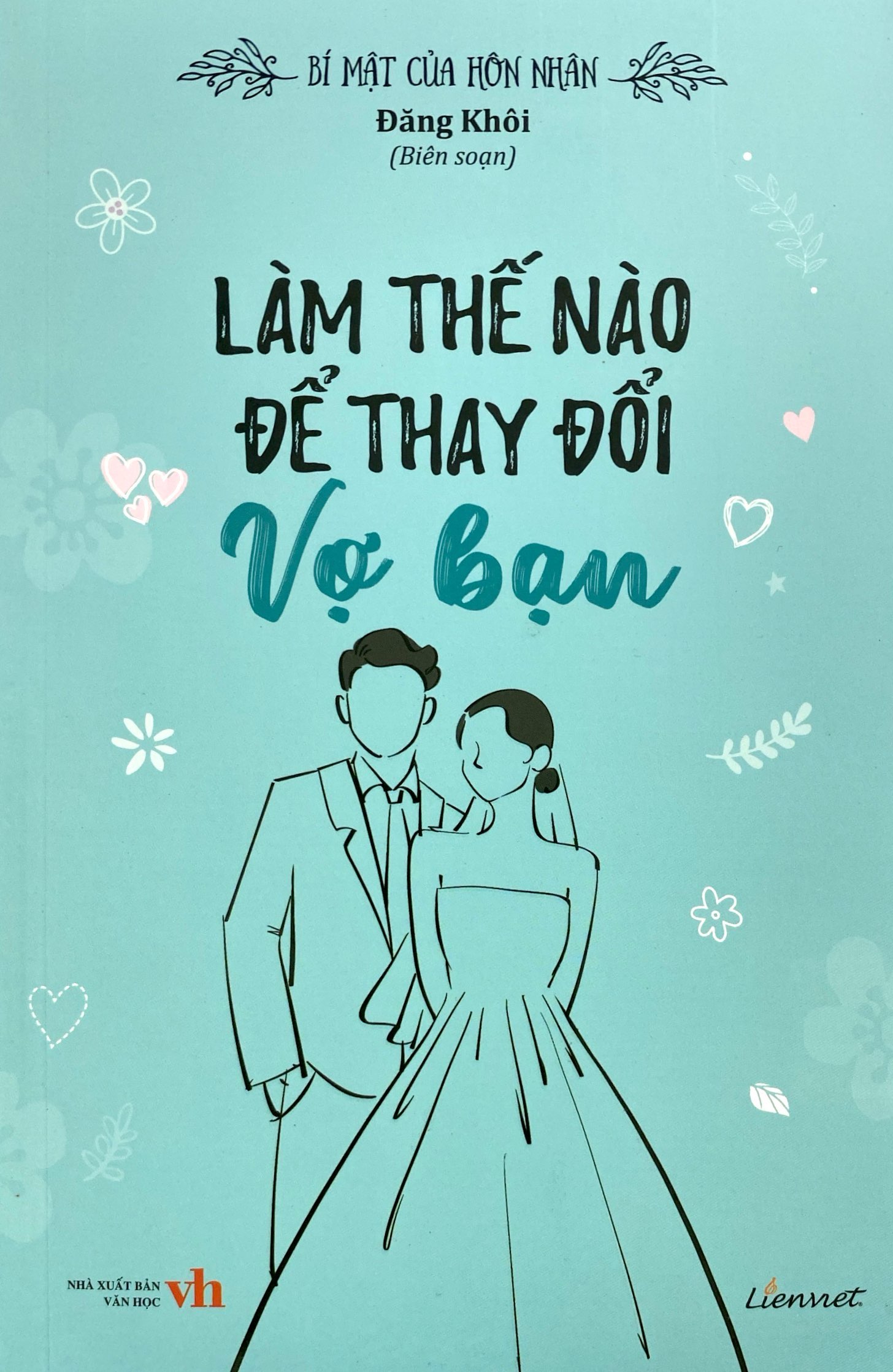 Bí Mật Của Hôn Nhân - Làm Thế Nào Để Thay Đổi Vợ Bạn PDF Bí Mật Của Hôn Nhân - Làm Thế Nào Để Thay Đổi Vợ Bạn PDF