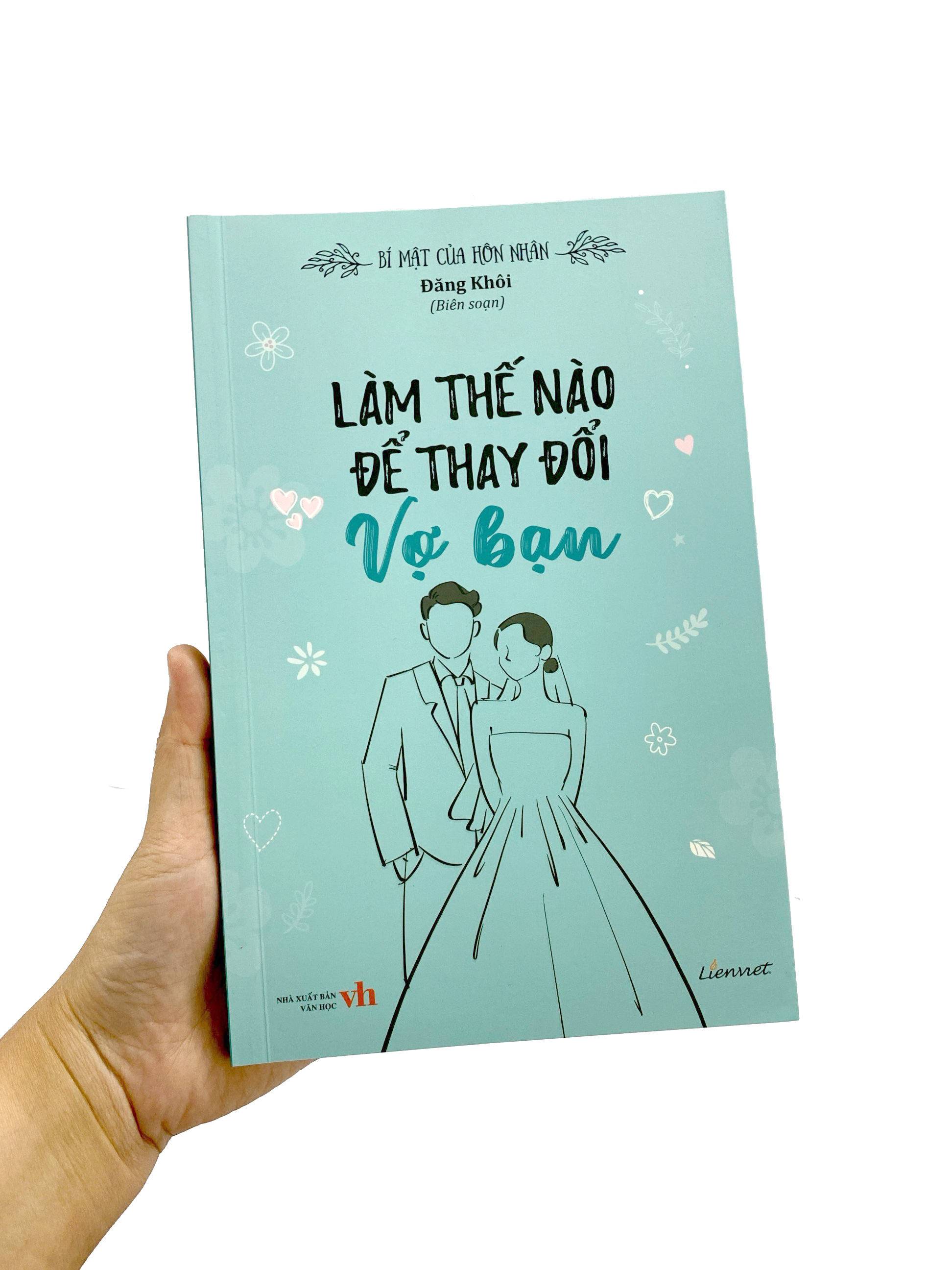 Bí Mật Của Hôn Nhân - Làm Thế Nào Để Thay Đổi Vợ Bạn PDF Bí Mật Của Hôn Nhân - Làm Thế Nào Để Thay Đổi Vợ Bạn PDF