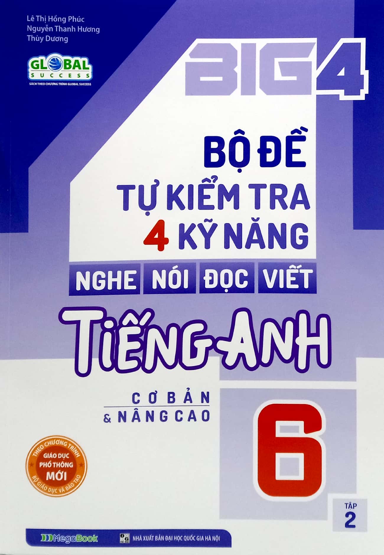 Big 4 - Bộ Đề Tự Kiểm Tra 4 Kỹ Năng Nghe - Nói - Đọc - Viết Tiếng Anh 6 - Tập 2 (Cơ Bản Và Nâng Cao) PDF đọc ebook online, epub online, nghe sách nói audio miễn phí.