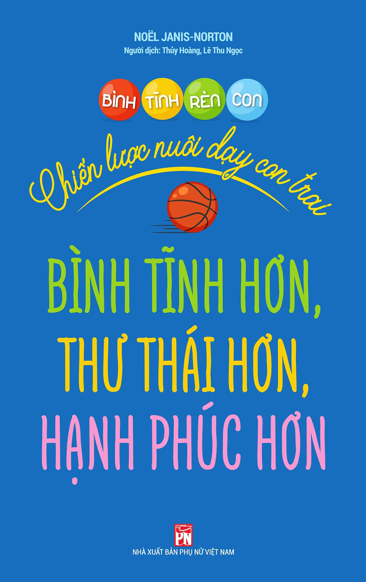 Bình Tĩnh Rèn Con - Chiến Lược Nuôi Dạy Con Trai PDF