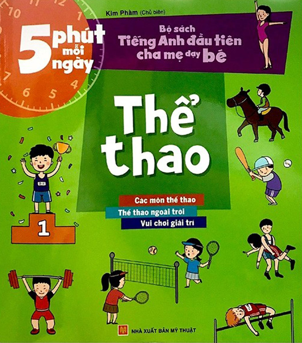 Bộ Sách Tiếng Anh Đầu Tiên Của Bé - 5 Phút Mỗi Ngày - Thể Thao PDF Bộ Sách Tiếng Anh Đầu Tiên Của Bé - 5 Phút Mỗi Ngày - Thể Thao PDF