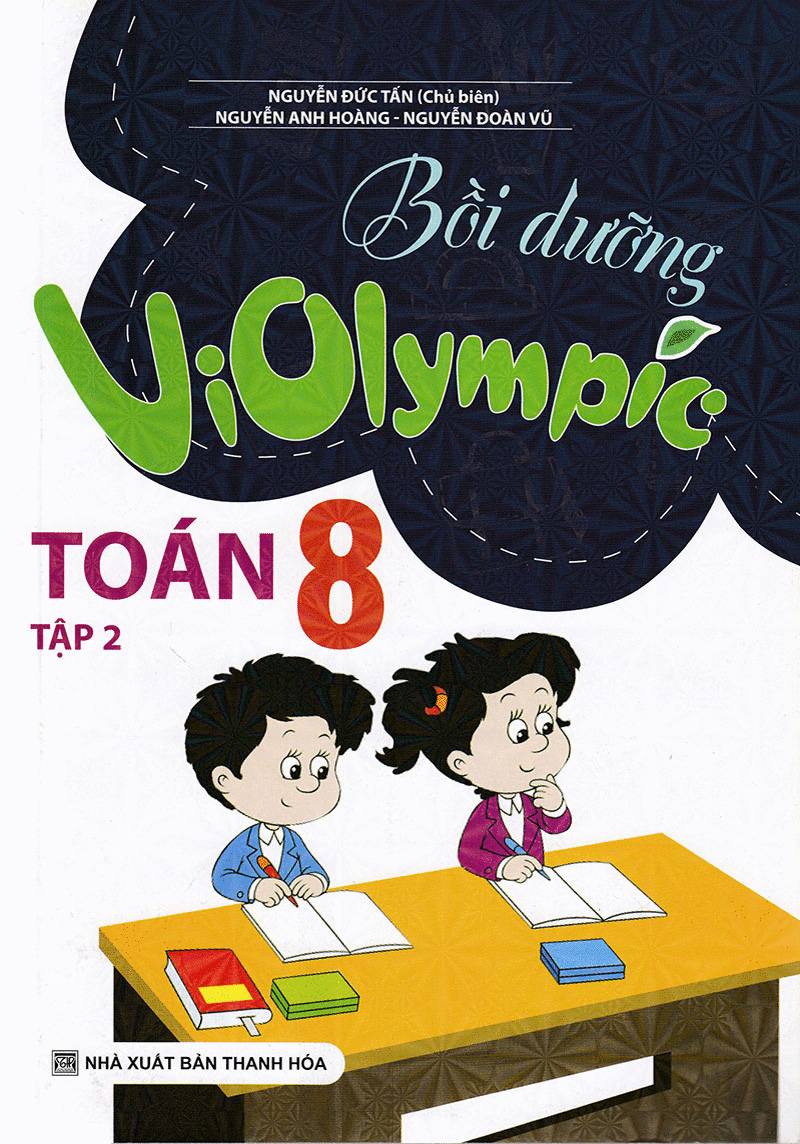 Bồi Dưỡng Violympic Toán 8 - Tập 2 PDF đọc ebook online, epub online, nghe sách nói audio miễn phí. Tải sách Bồi Dưỡng Violympic Toán 8 - Tập 2 PDF đọc ebook online, epub online, nghe sách nói audio miễn phí.