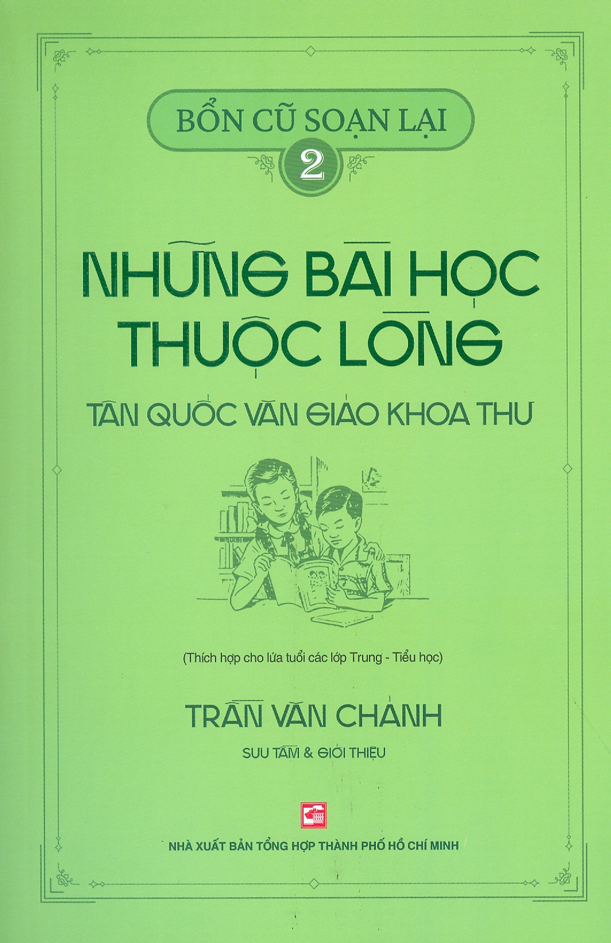 Bộ Bổn Cũ Soạn Lại 2 - Những Bài Học Thuộc Lòng - Tân Quốc Văn Giáo Khoa Thư PDF Bộ Bổn Cũ Soạn Lại 2 - Những Bài Học Thuộc Lòng - Tân Quốc Văn Giáo Khoa Thư PDF