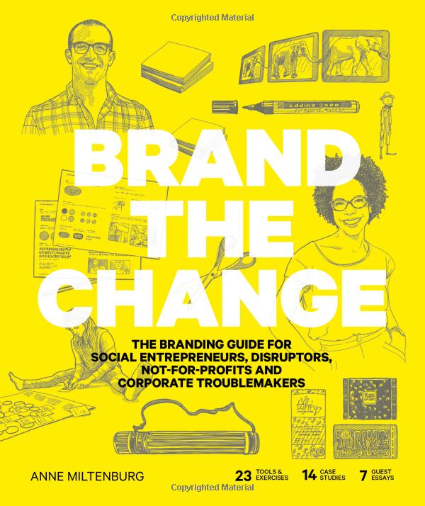 Brand the Change: The Branding Guide for social entrepreneurs, di PDF đọc ebook online, epub online, nghe sách nói audio miễn phí.