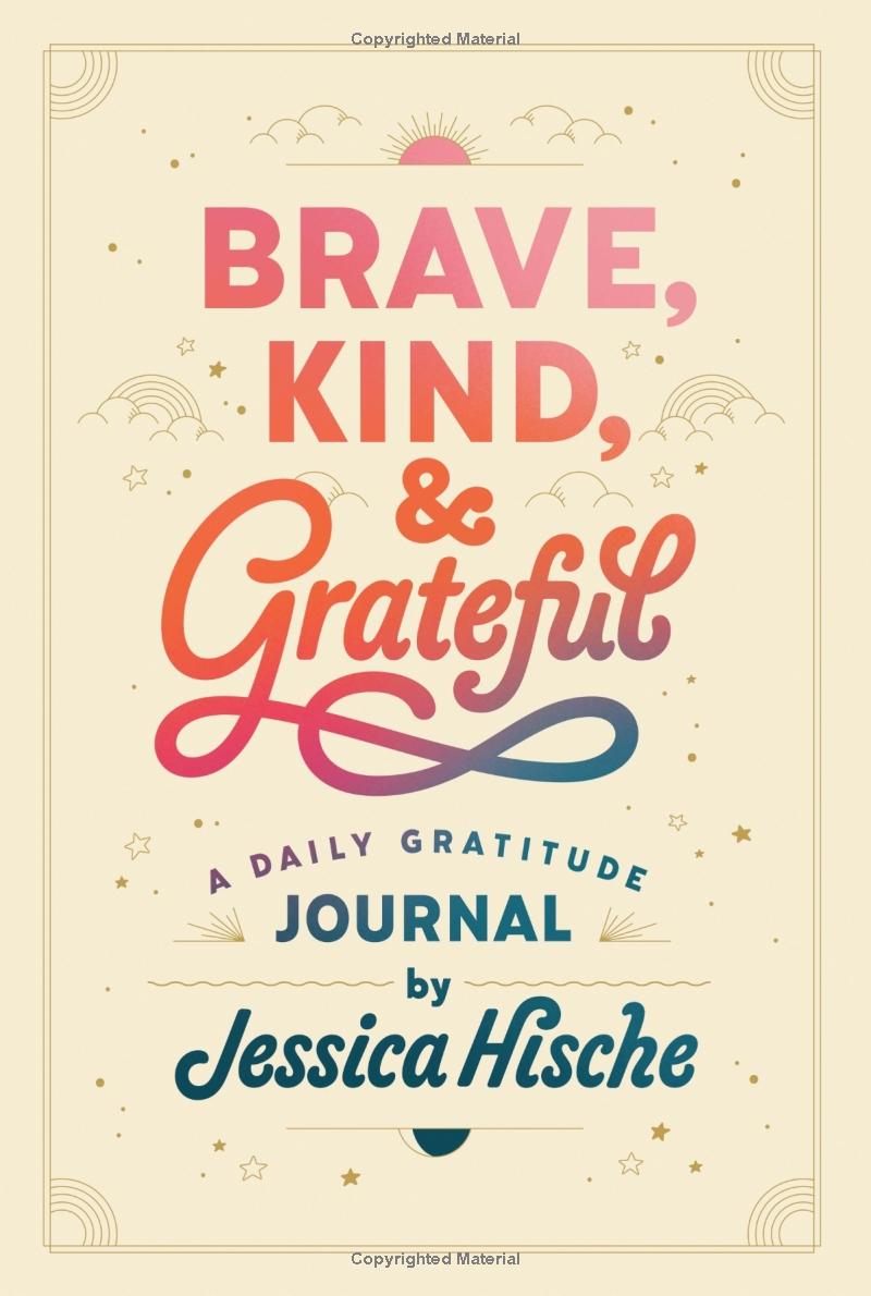 Brave, Kind, And Grateful PDF đọc ebook online, epub online, nghe sách nói audio miễn phí.