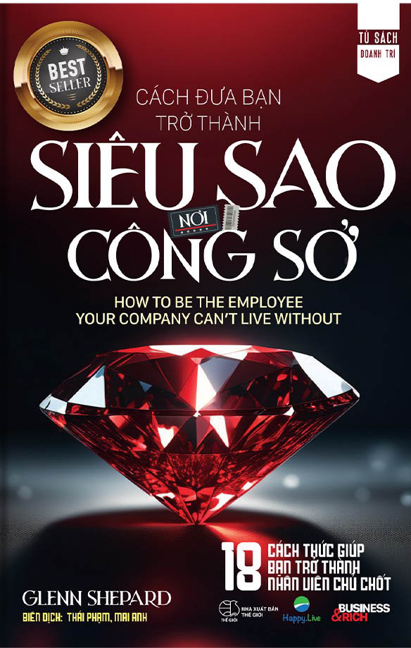 Cách Đưa Bạn Trở Thành Siêu Sao Nơi Công Sở - How To Be The Employee Your Company Can't Live Without - Bìa Cứng PDF đọc ebook online, epub online, nghe sách nói audio miễn phí.