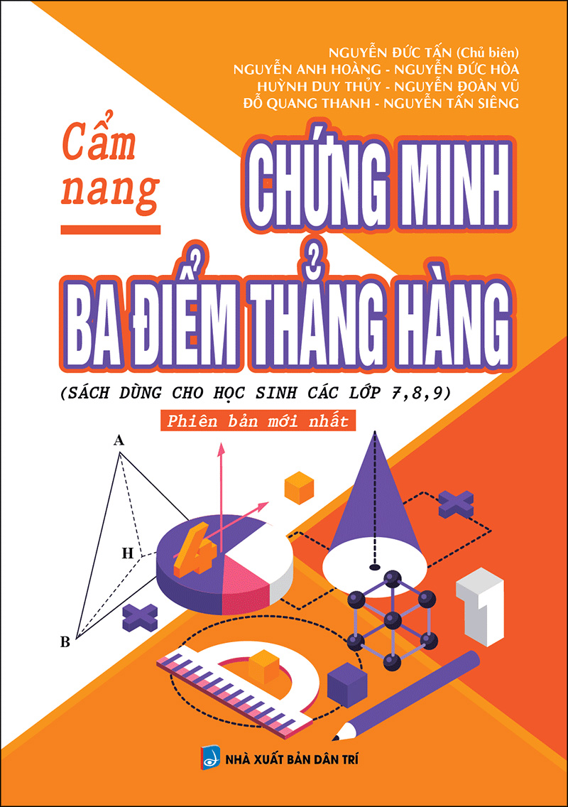 Cẩm Nang Chứng Minh Ba Điểm Thẳng Hàng PDF đọc ebook online, epub online, nghe sách nói audio miễn phí. Tải sách Cẩm Nang Chứng Minh Ba Điểm Thẳng Hàng PDF đọc ebook online, epub online, nghe sách nói audio miễn phí.