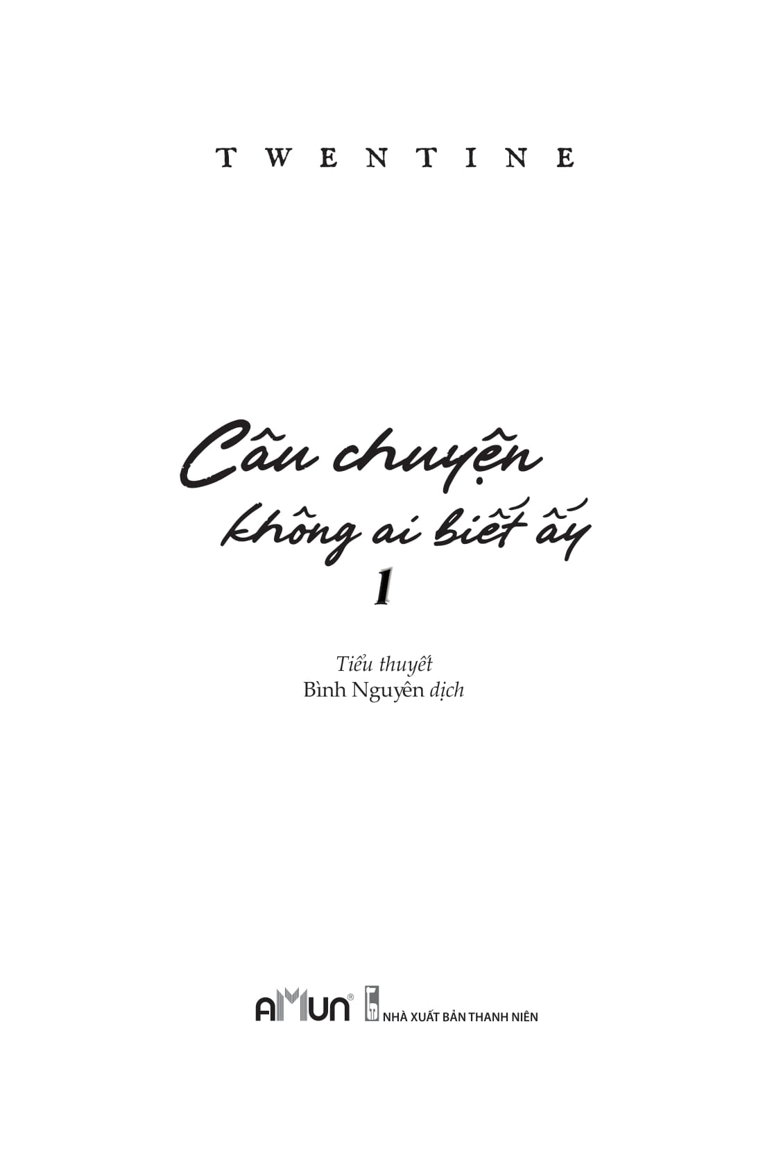 Câu Chuyện Không Ai Biết Ấy - Tập 1 PDF Câu Chuyện Không Ai Biết Ấy - Tập 1 PDF