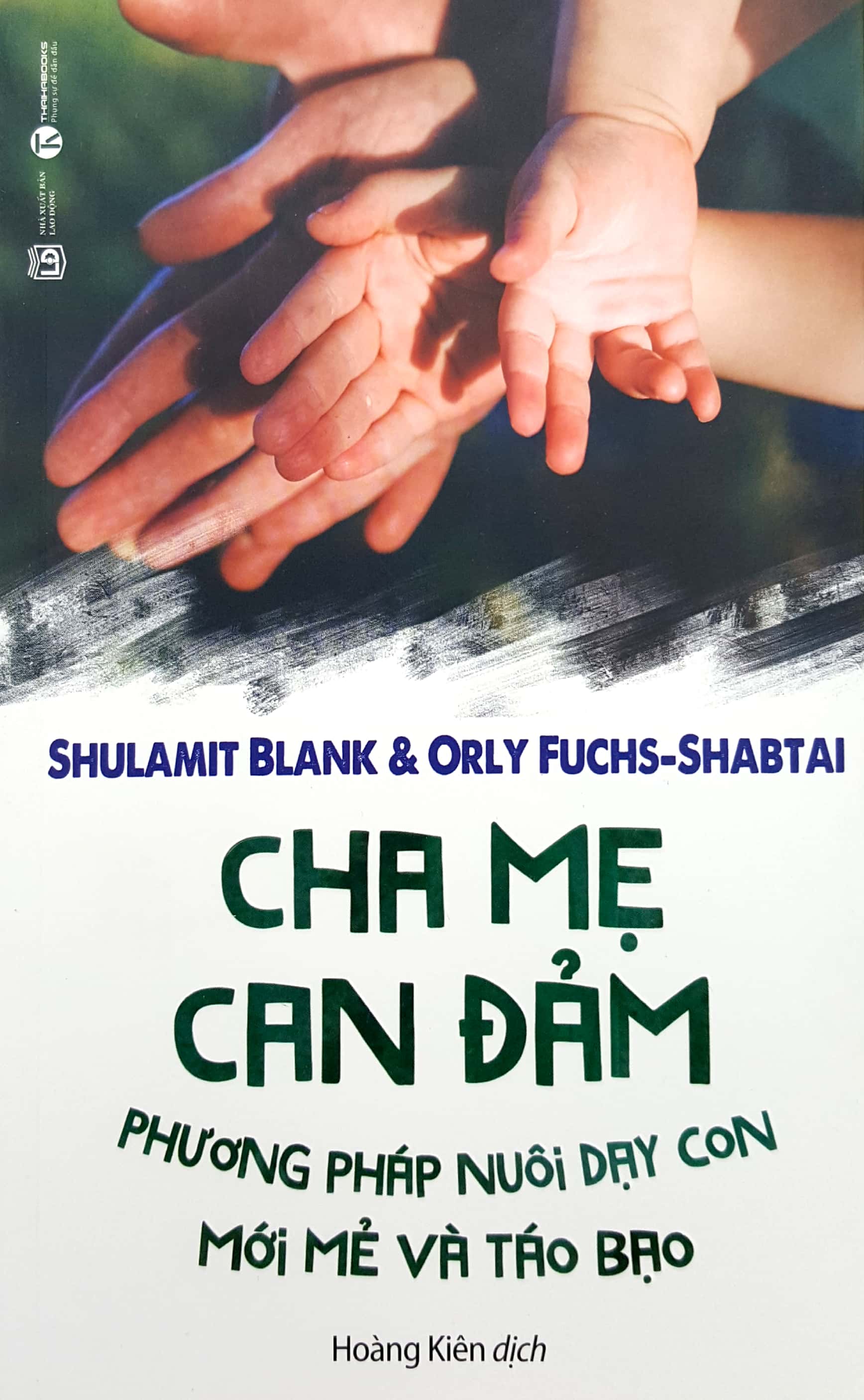 Cha Mẹ Can Đảm - Phương Pháp Nuôi Dạy Con Mới Mẻ Và Táo Bạo PDF đọc ebook online, epub online, nghe sách nói audio miễn phí.
