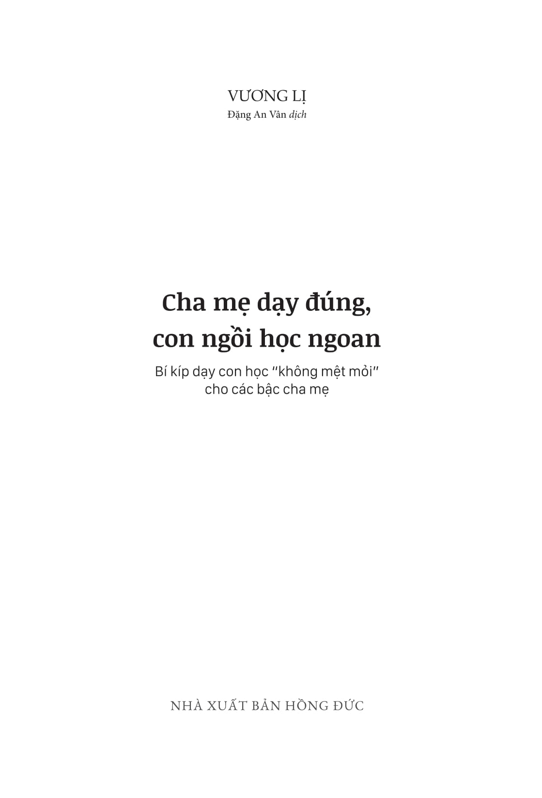 Tải sách Cha Mẹ Dạy Đúng - Con Ngồi Học Ngoan - Bí Kíp Dạy Con Học “Không Mệt Mỏi” Cho Các Bậc Cha Mẹ PDF đọc ebook online, epub online, nghe sách nói audio miễn phí.