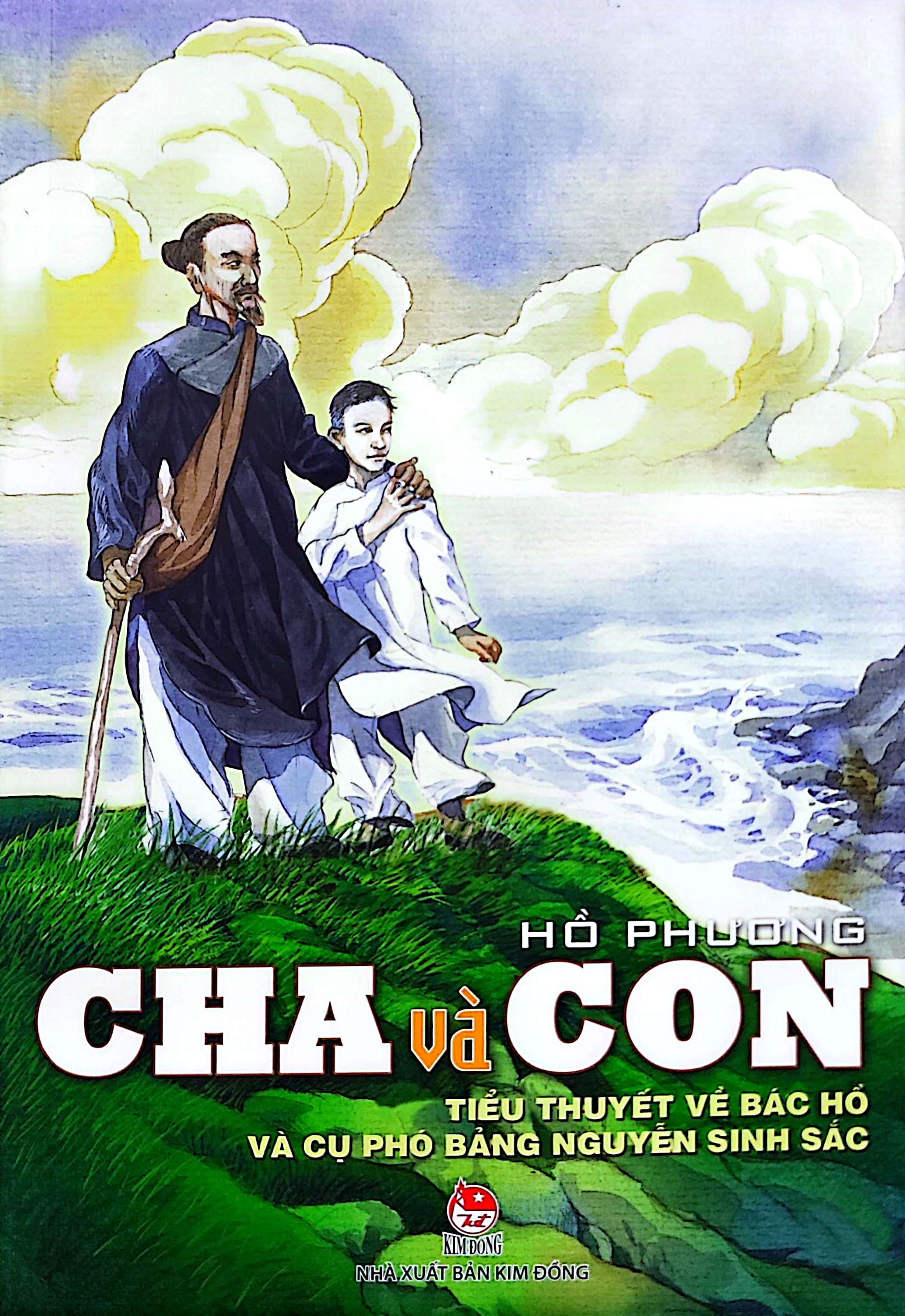 Cha Và Con - Tiểu Thuyết Về Bác Hồ Và Cụ Phó Bảng Nguyễn Sinh Sắc PDF ...
