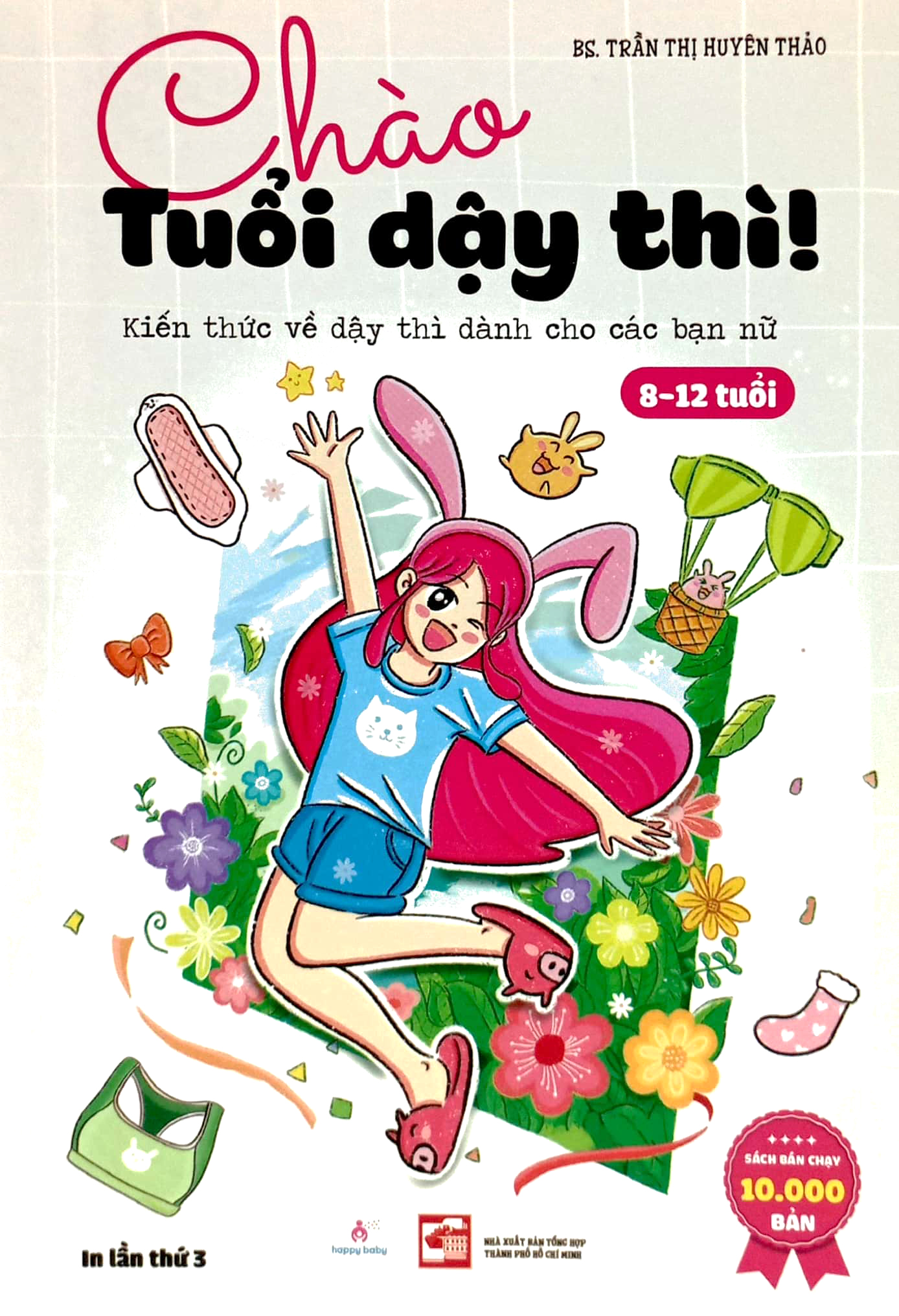 Chào Tuổi Dậy Thì! - Kiến Thức Về Dậy Thì Dành Cho Cá Bạn Nữ 8-12 Tuổi PDF Chào Tuổi Dậy Thì! - Kiến Thức Về Dậy Thì Dành Cho Cá Bạn Nữ 8-12 Tuổi PDF