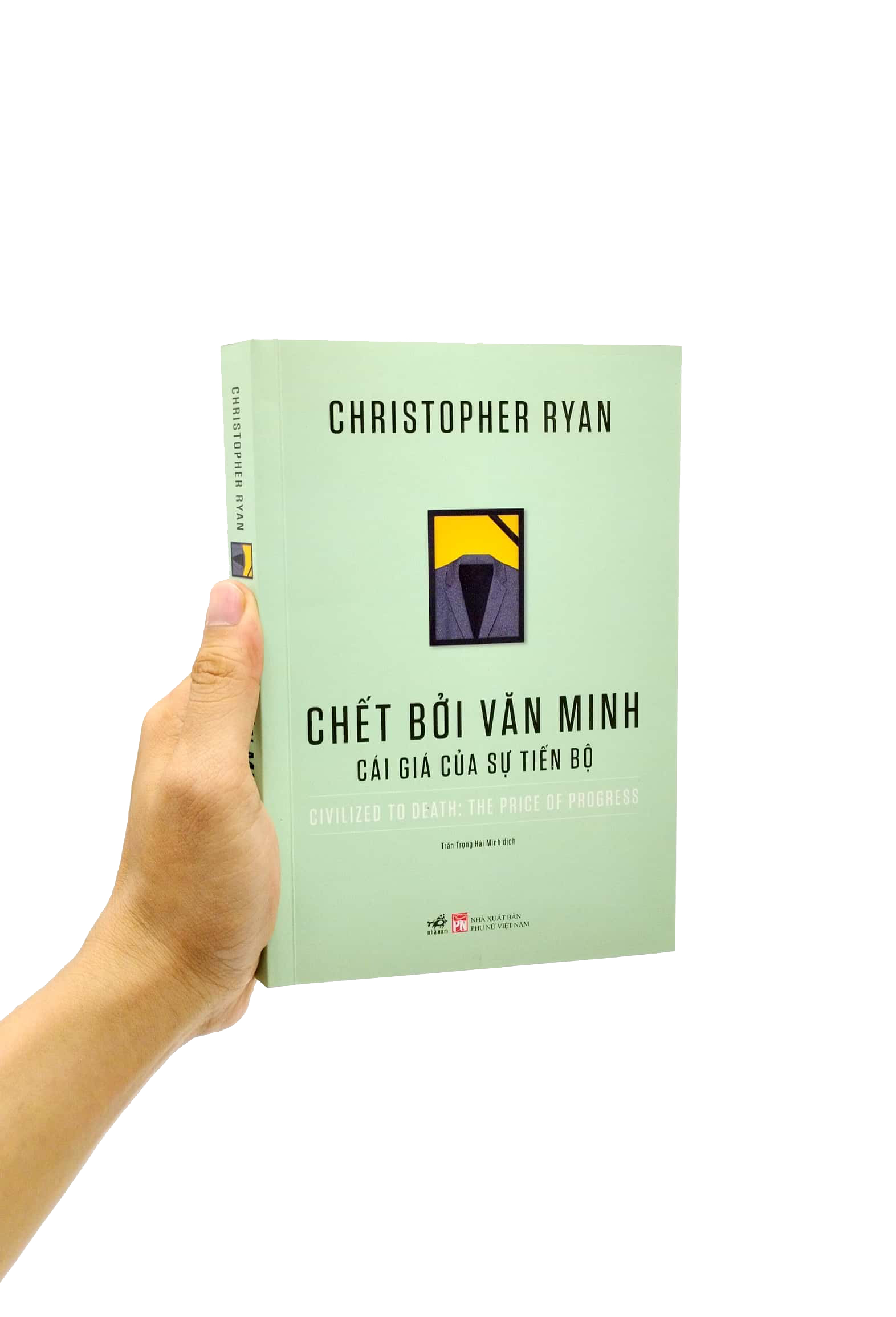 Chết Bởi Văn Minh - Cái Giá Của Sự Tiến Bộ - Civilized To Death: The Price Of Progress PDF