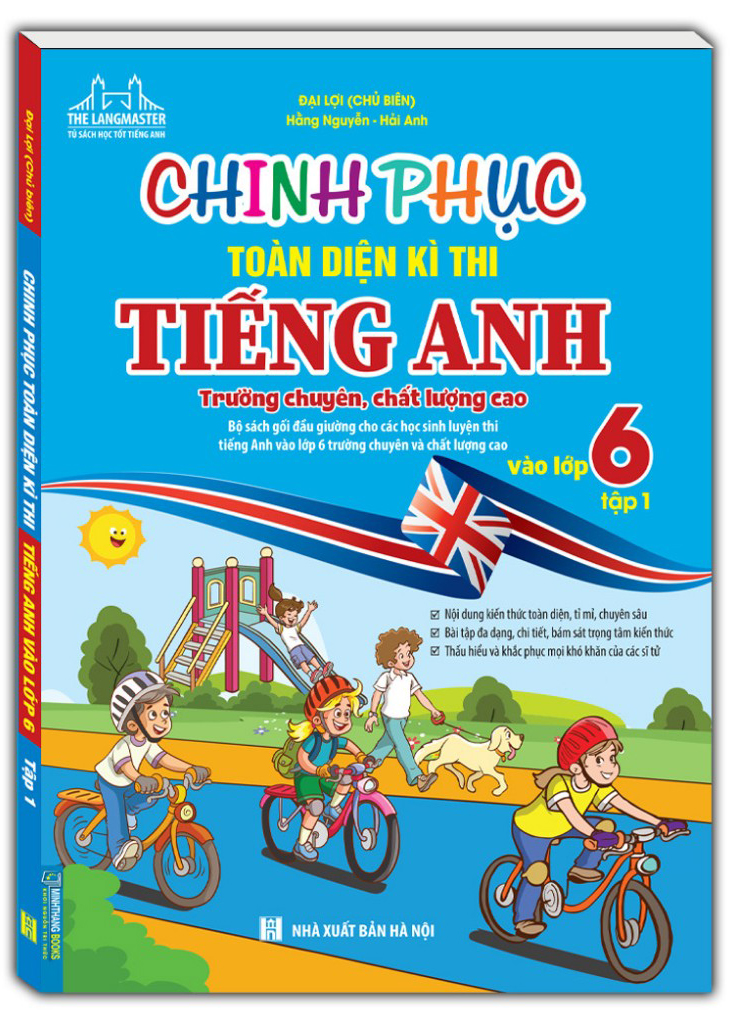 Chinh Phục Toàn Diện Kì Thi Tiếng Anh Trường Chuyên, Chất Lượng Cao Vào Lớp 6 - Tập 1 PDF đọc ebook online, epub online, nghe sách nói audio miễn phí.