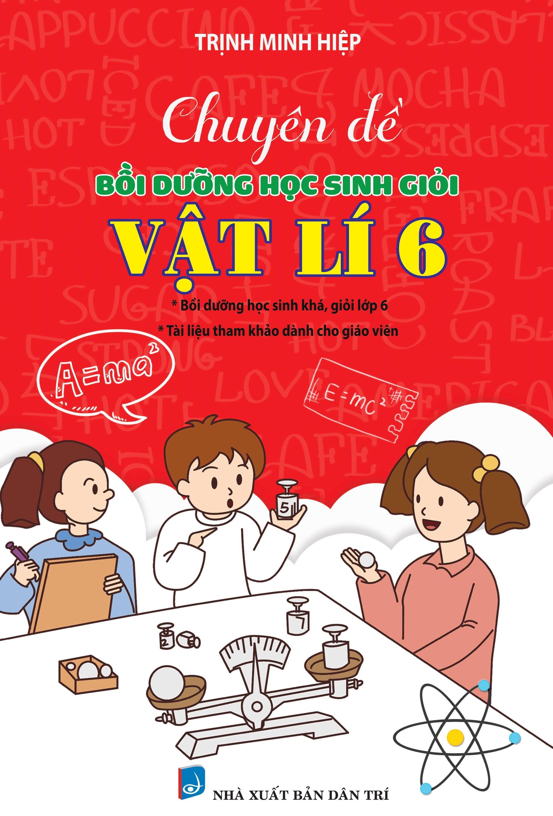 Tải sách Chuyên Đề Bồi Dưỡng Học Sinh Giỏi Vật Lí 6 PDF đọc ebook online, epub online, nghe sách nói audio miễn phí.